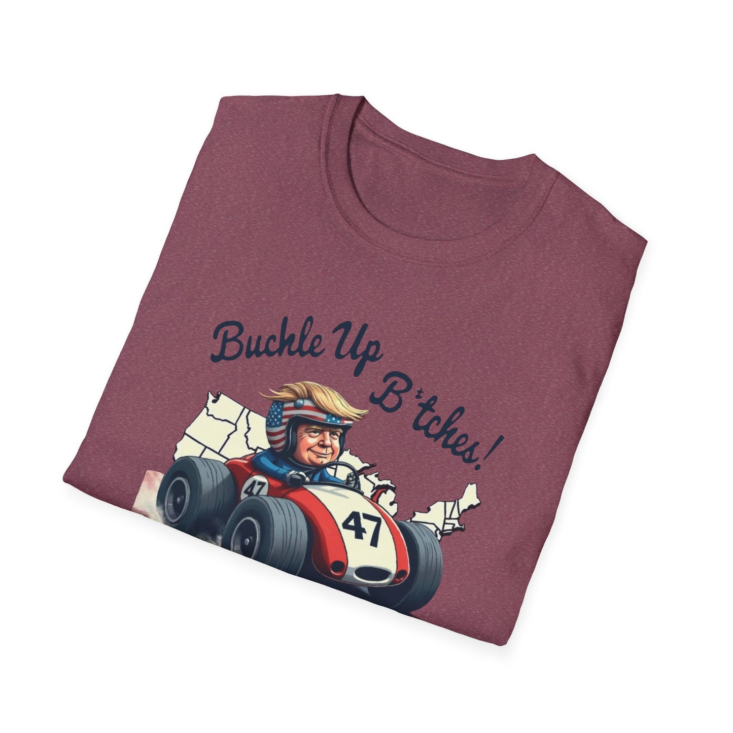 Buckle Up B*tches Unisex T-Shirt, Funny Graphic Tee, Racing Enthusiast Gift, Casual Wear, Birthday Apparel