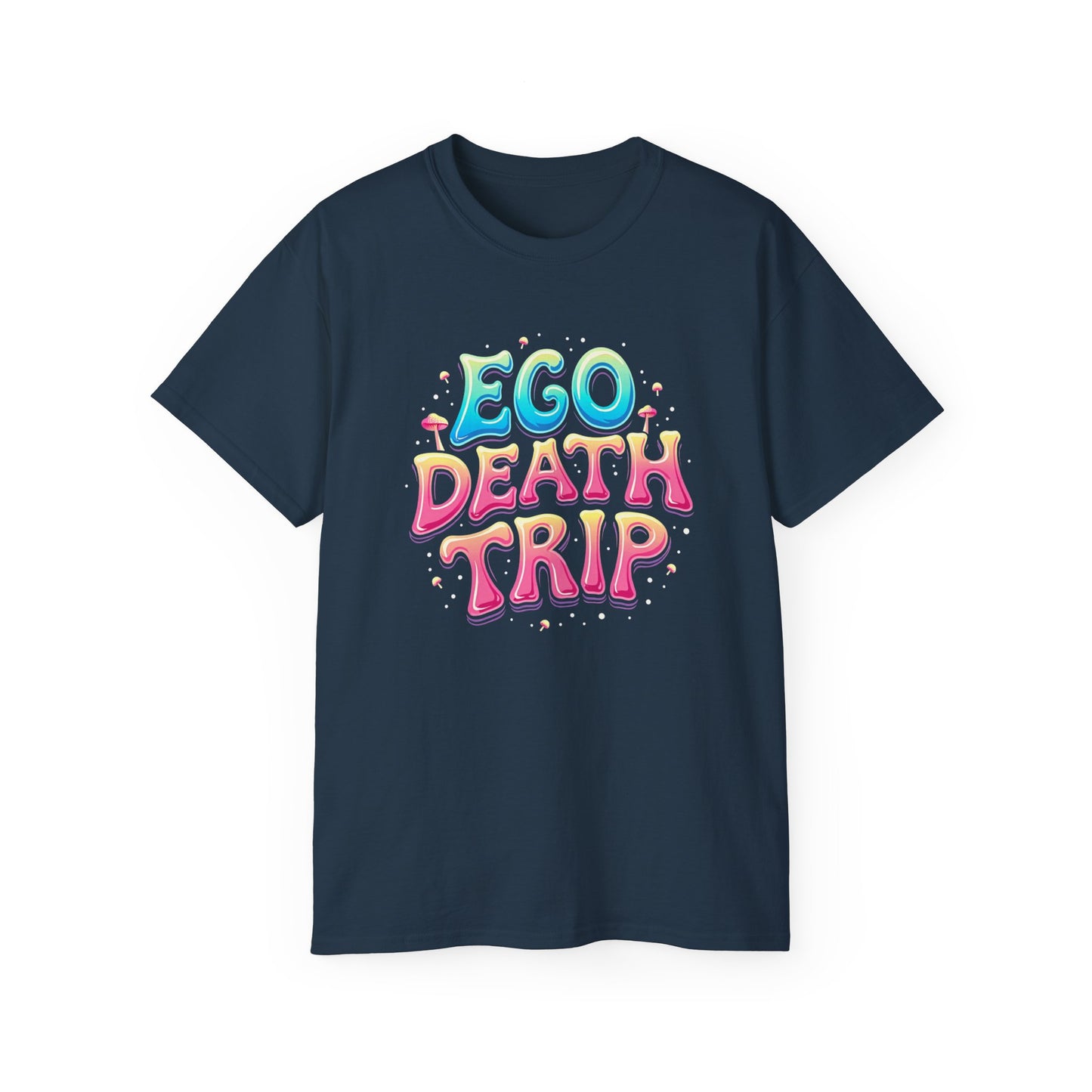 Ego Death Trip Unisex Ultra Cotton Tee - Vibrant Graphic T-Shirt for Relaxed Vibes and Self-Expression - Psychonaut Swag