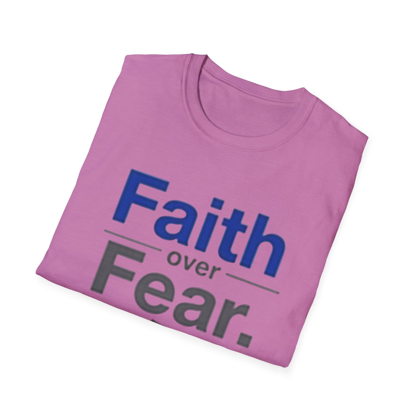 Faith Over Fear Unisex Softstyle T-Shirt | Inspirational Tee for Motivational Gifts, Everyday Wear, Faith, Courage, Positive Vibes - Psychonaut Swag