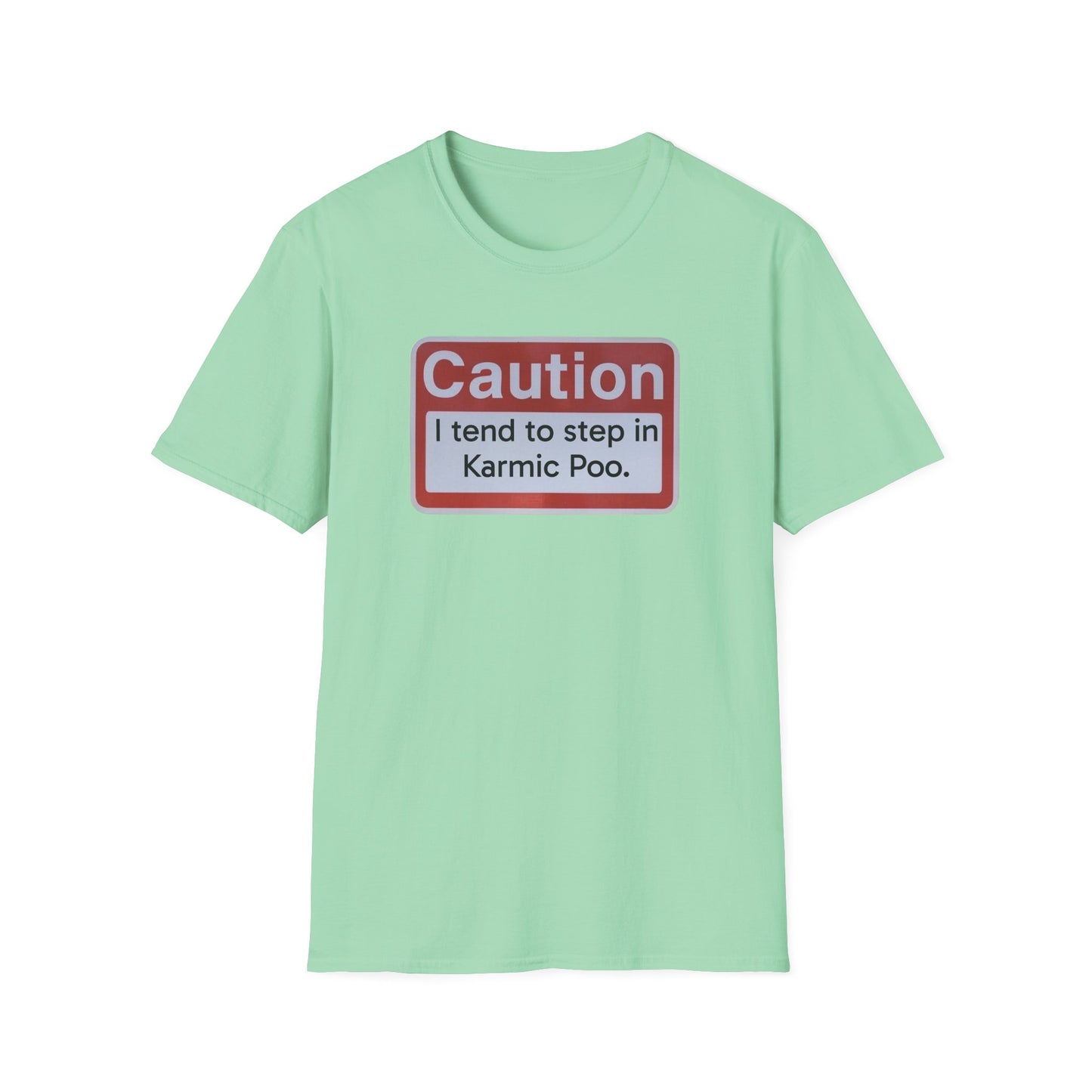 Caution, Karmic Poo, Unisex Softstyle T-Shirt - Psychonaut Swag