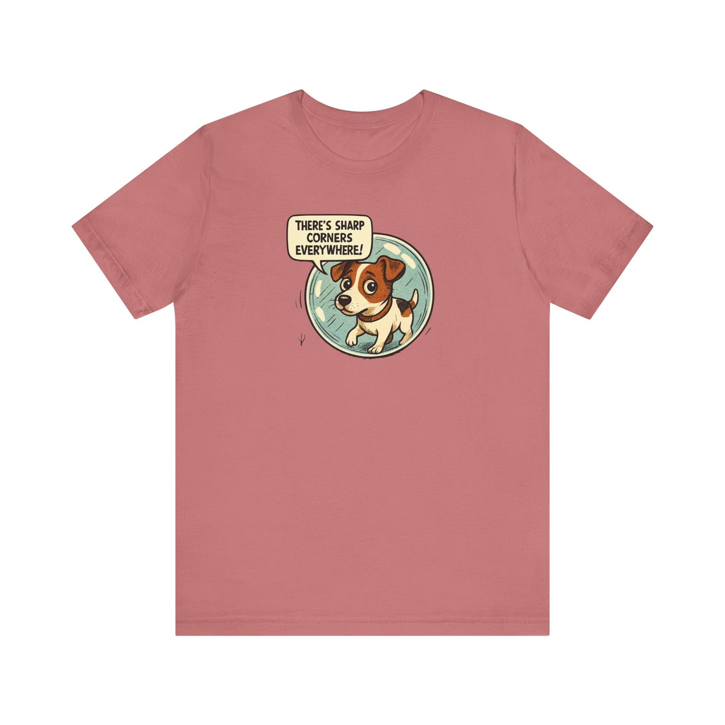 Sharp corners are everywhere, Cute Dog Graphic Tee, Dog Lover Shirt, Funny Pet Gift, Animal Lover Apparel, Unisex Casual Wear, Birthday Gift, Quirky T-Shirt - Psychonaut Swag