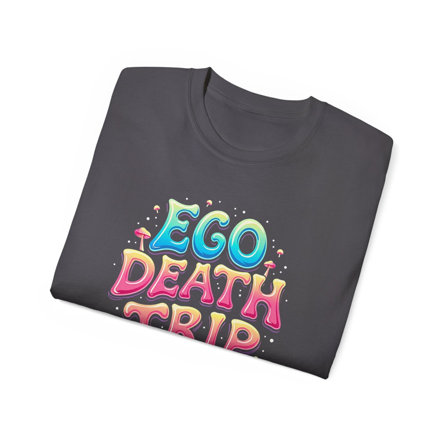 Ego Death Trip Unisex Ultra Cotton Tee - Vibrant Graphic T-Shirt for Relaxed Vibes and Self-Expression - Psychonaut Swag
