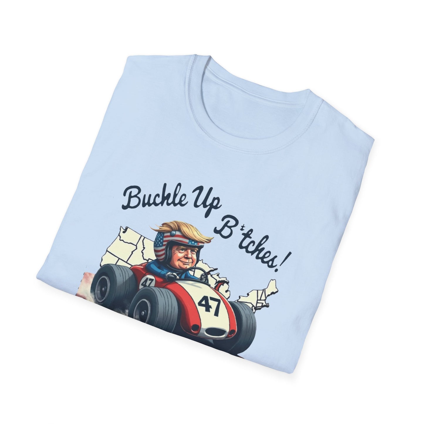 Buckle Up B*tches Unisex T-Shirt, Funny Graphic Tee, Racing Enthusiast Gift, Casual Wear, Birthday Apparel - Psychonaut Swag
