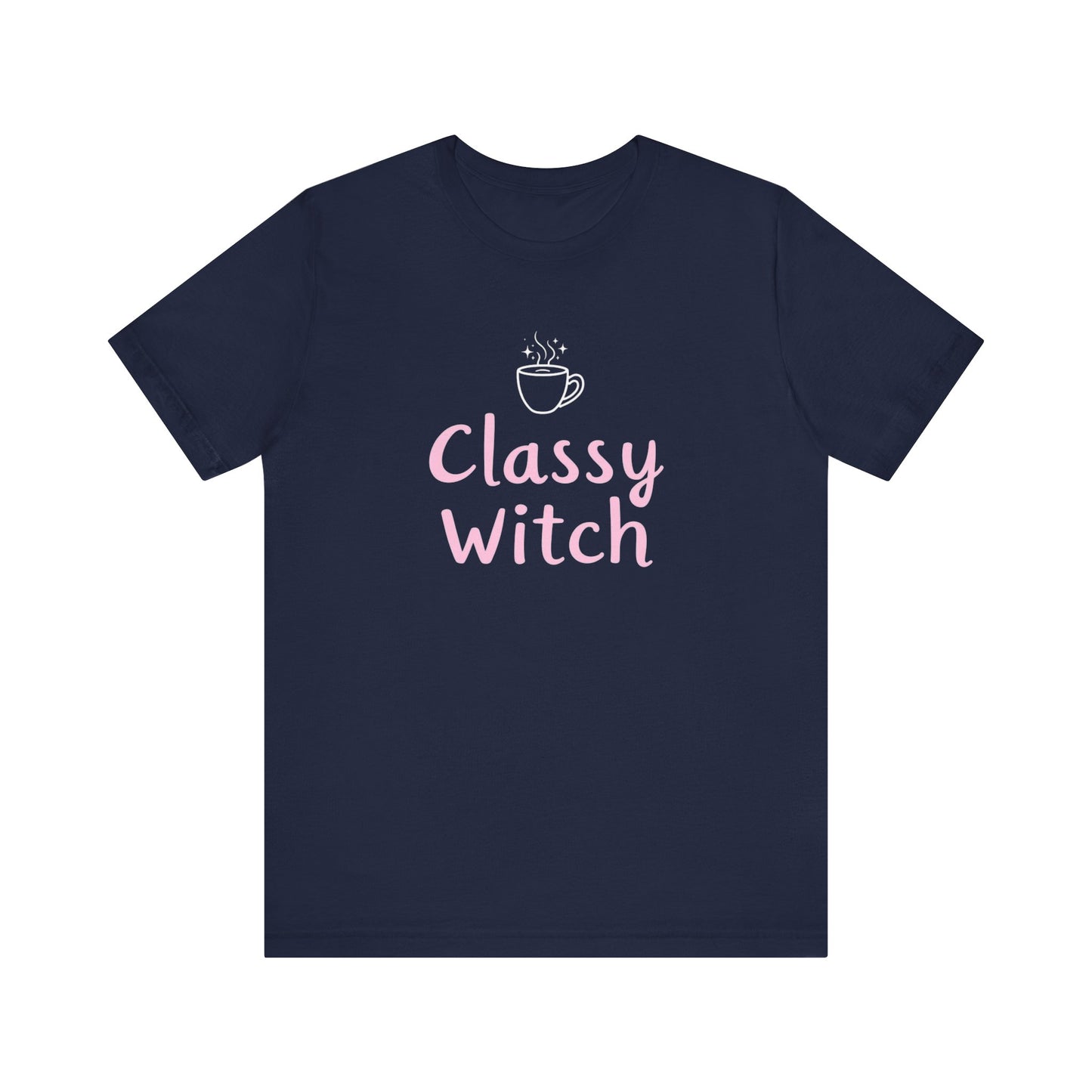 Classy Witch Unisex T-Shirt, Cute Witch Halloween Tee, Gift for Witches, Classy Witch Apparel, Cozy Everyday Wear, Witchy Style