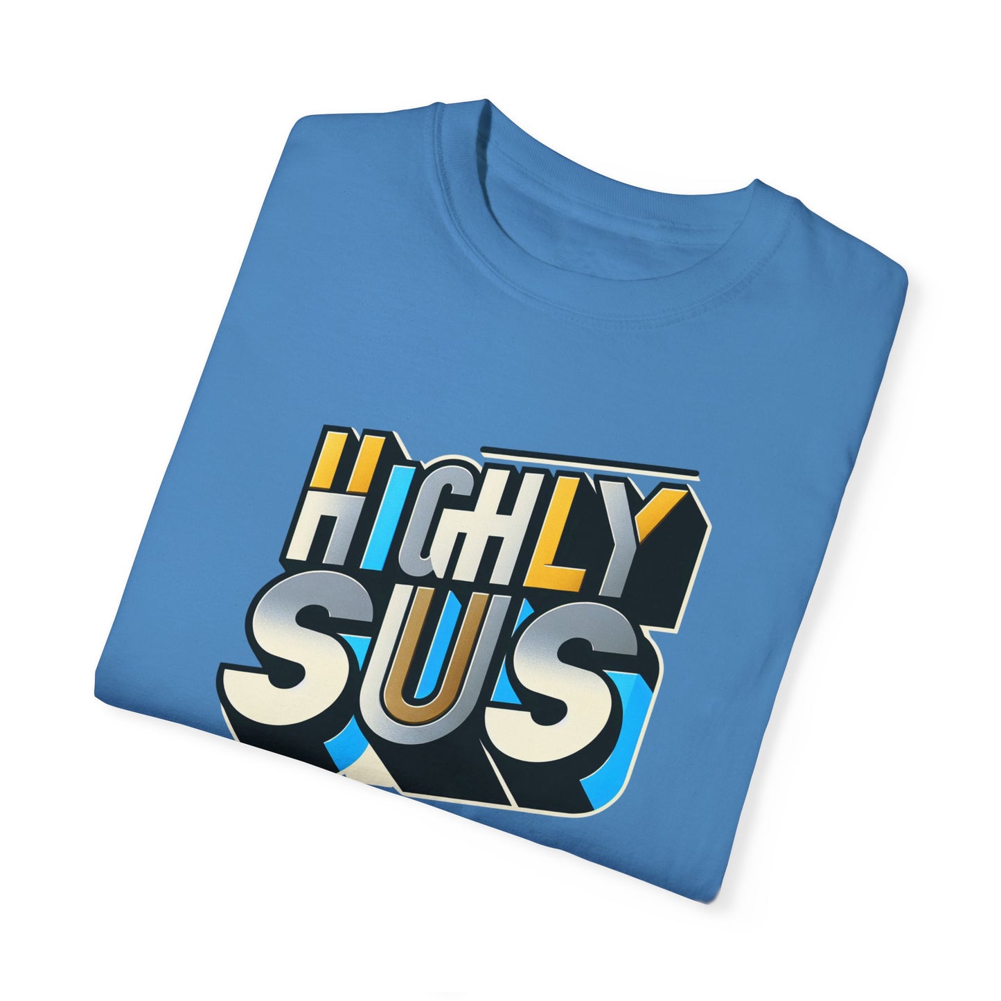 Highly Sus Unisex Garment-Dyed T-shirt - Trendy Casual Wear - Psychonaut Swag