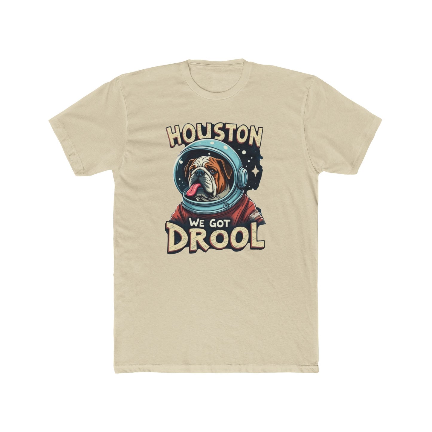 Houston We Got Drool Dog Lover Tee, Funny Dog T-Shirt, Cute Pet Gift, Unisex Cotton Crew Tee, Dog Parent Present, Space Lover Shirt