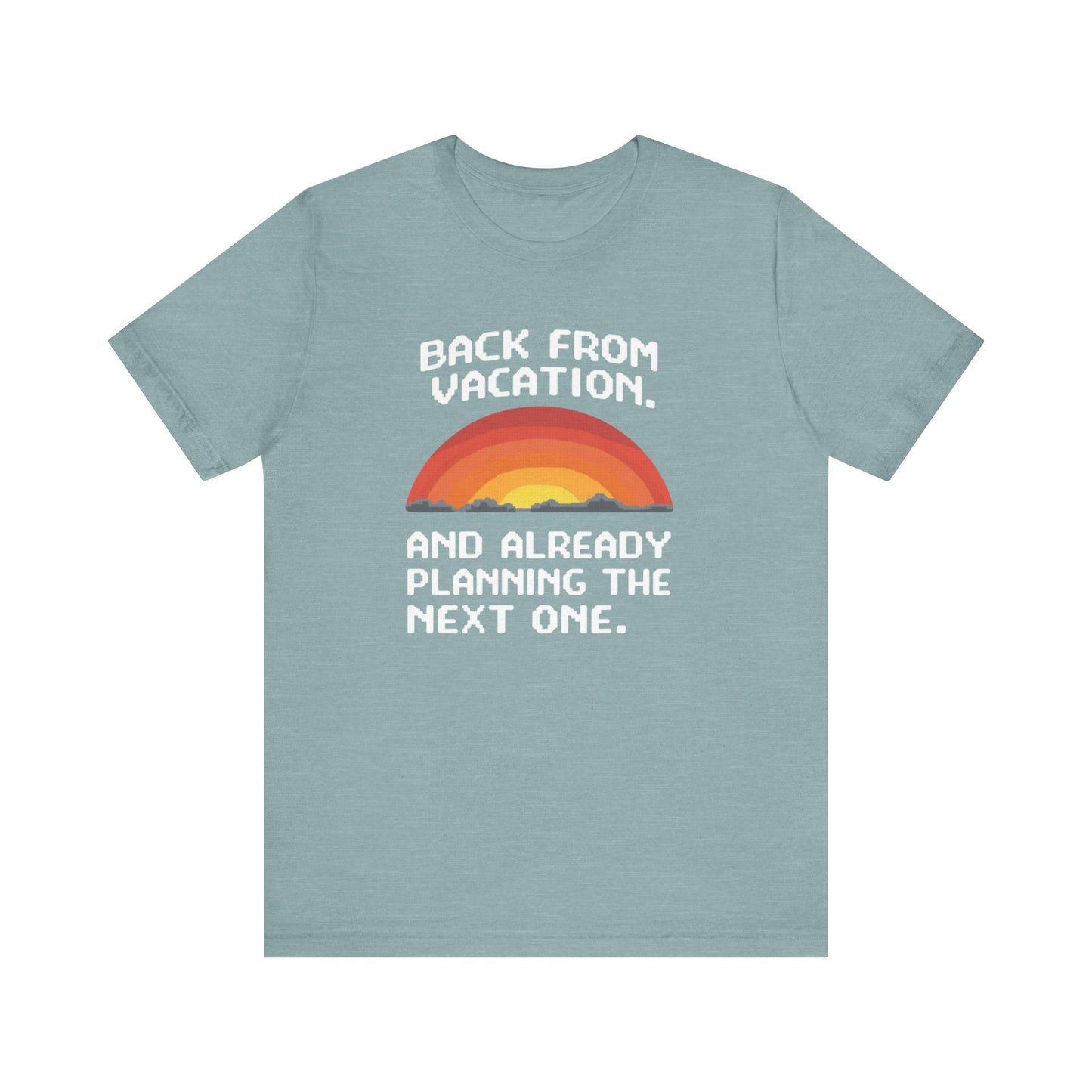 "Back From Vacation" Unisex Tee – Perfect for Travel Lovers, Vacation Vibes, Gift for Adventurers, Casual Wear, Fun Summer Shirt - Psychonaut Swag