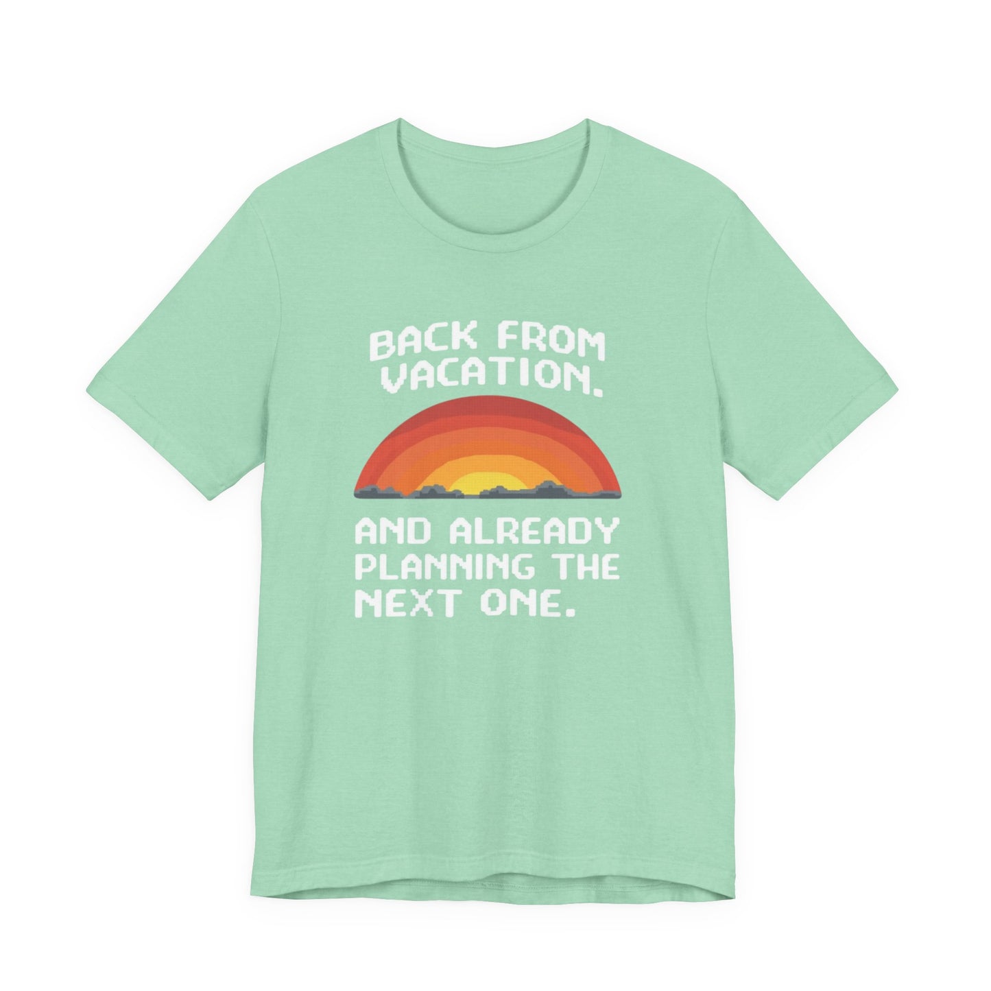 "Back From Vacation" Unisex Tee – Perfect for Travel Lovers, Vacation Vibes, Gift for Adventurers, Casual Wear, Fun Summer Shirt - Psychonaut Swag