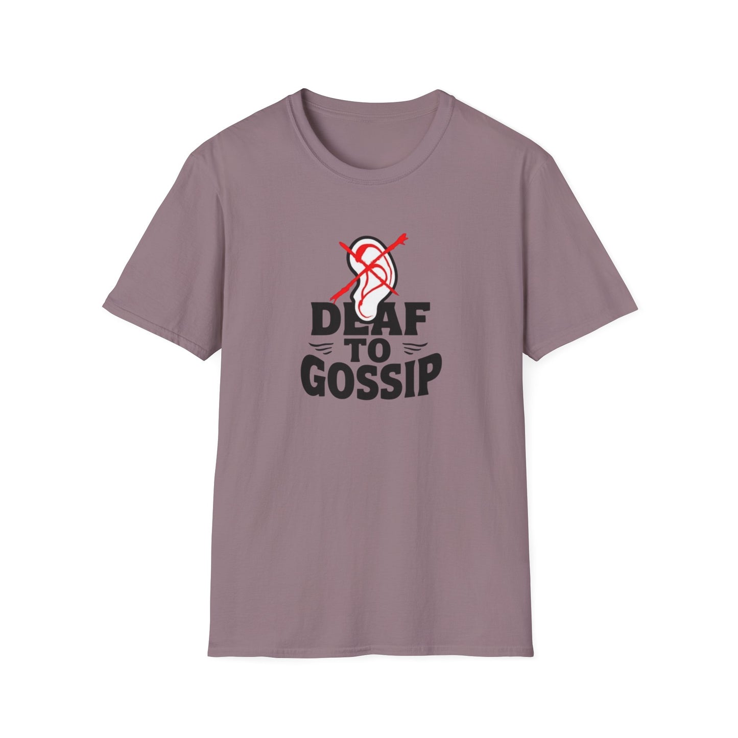 Deaf to Gossip T-Shirt, Unisex Softstyle Tee, Funny Graphic T-Shirt, Awareness Apparel, Gift for Friends, Casual Wear - Psychonaut Swag