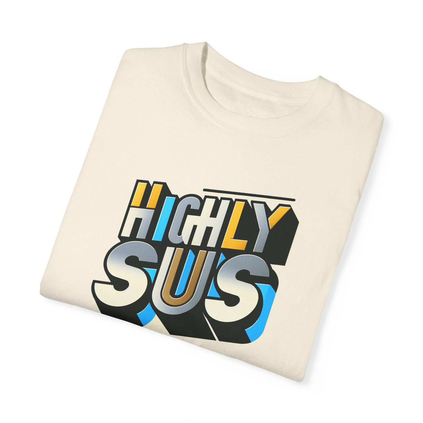 Highly Sus Unisex Garment-Dyed T-shirt - Trendy Casual Wear - Psychonaut Swag