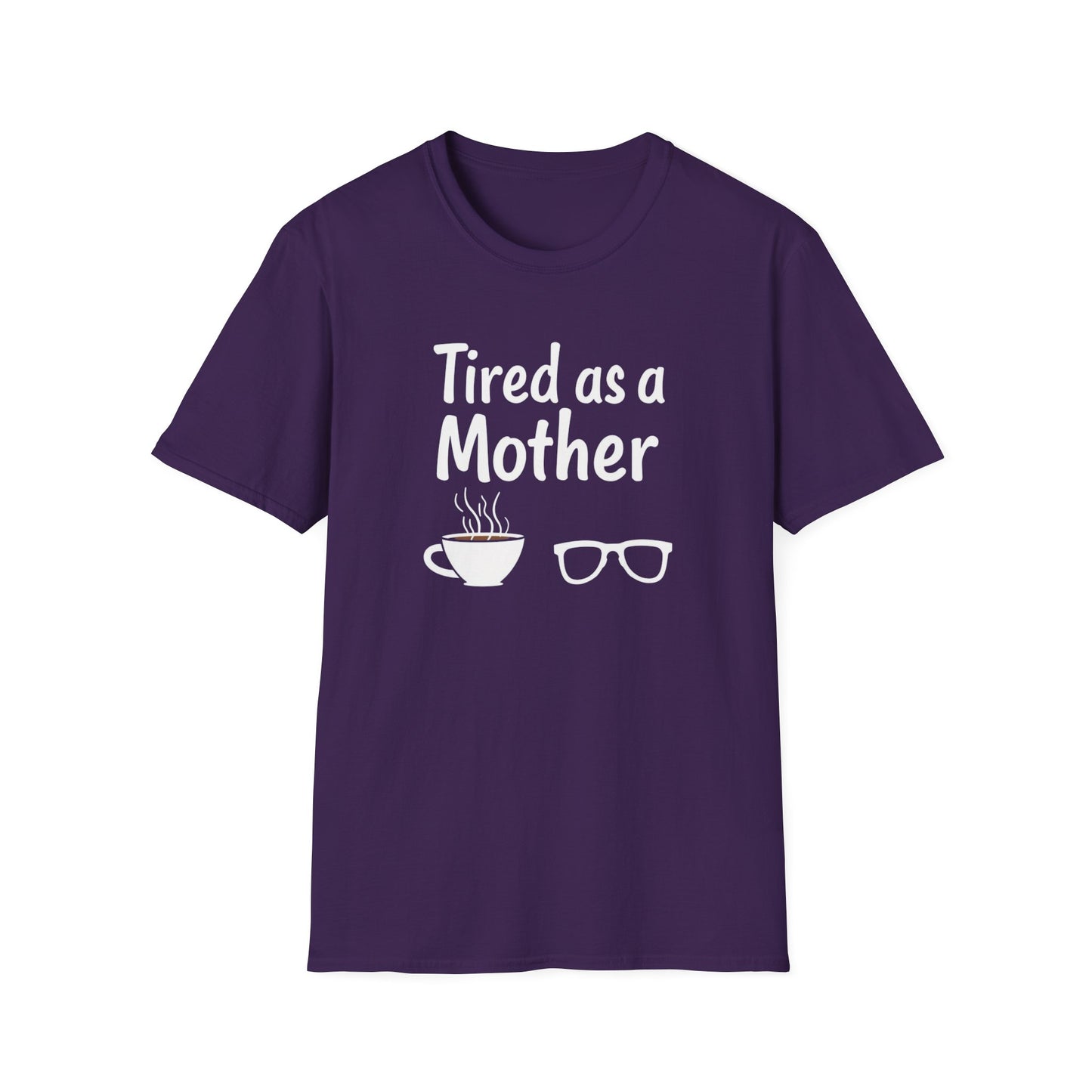 Tired as a Mother T-Shirt, Funny Mom Tee, Gift for Mothers Day, Unisex Tee, Coffee Lover Shirt, Relaxed Fit T-Shirt - Psychonaut Swag