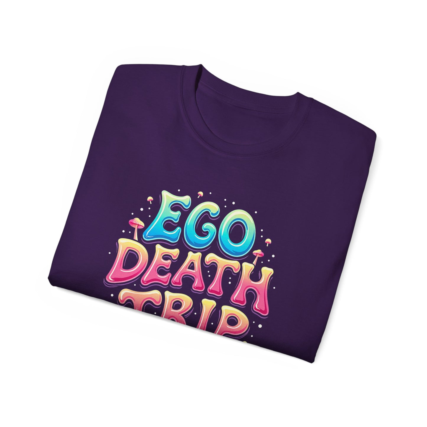 Ego Death Trip Unisex Ultra Cotton Tee - Vibrant Graphic T-Shirt for Relaxed Vibes and Self-Expression - Psychonaut Swag