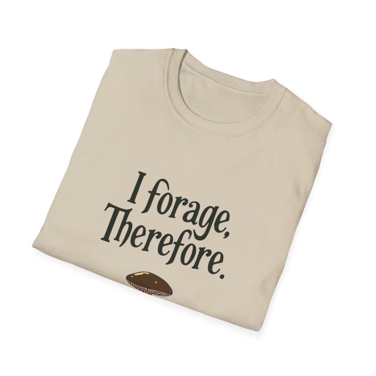 I Forage -Themed Unisex Softstyle T-Shirt, Perfect for Nature Lovers, Eco-Friendly Gift, Mushroom Hunting Apparel, Casual Wear - Psychonaut Swag