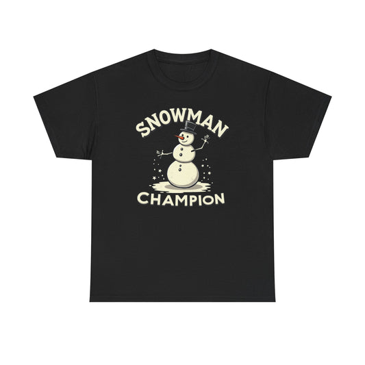 Snowman Champion T-Shirt — Funny Holiday Winter Tee for Snow Lovers