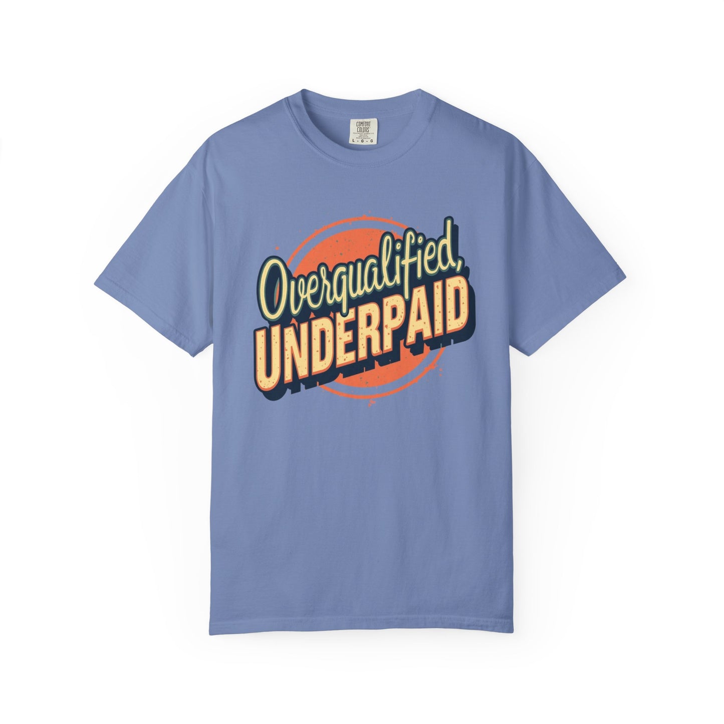 Overqualified, Underpaid T-Shirt for Job Seekers, Overqualified and Underpaid Tee, Funny Graphic Shirt for Graduates, Casual Wear, Gift for Friends - Psychonaut Swag