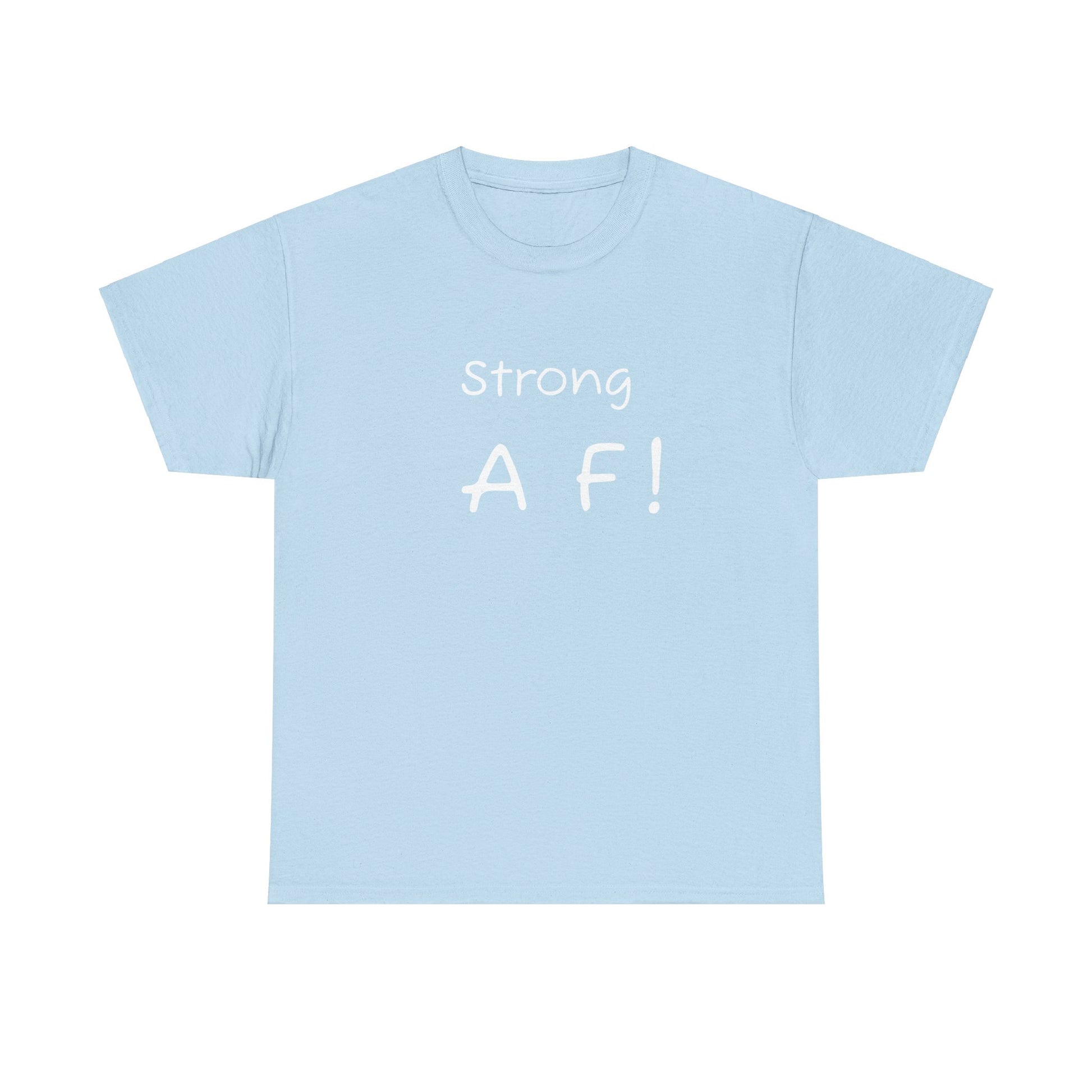 Tee Shirt - To Be Strong Is Awesome Motivational Quote - Psychonaut Swag