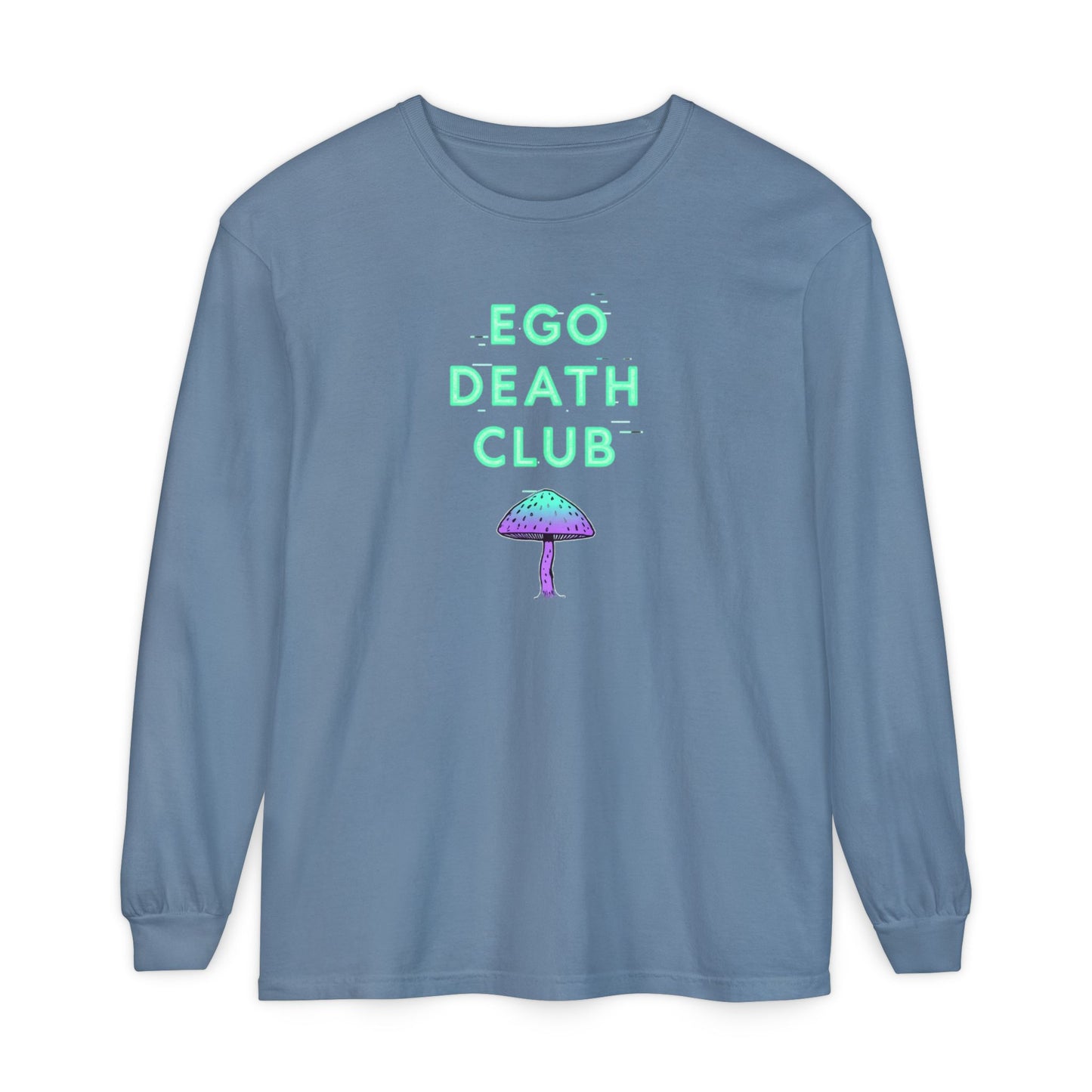 Ego Death Club Long Sleeve T-Shirt, Unisex Tee, Casual Wear, Gift for Friends, Trendy Fashion - Psychonaut Swag