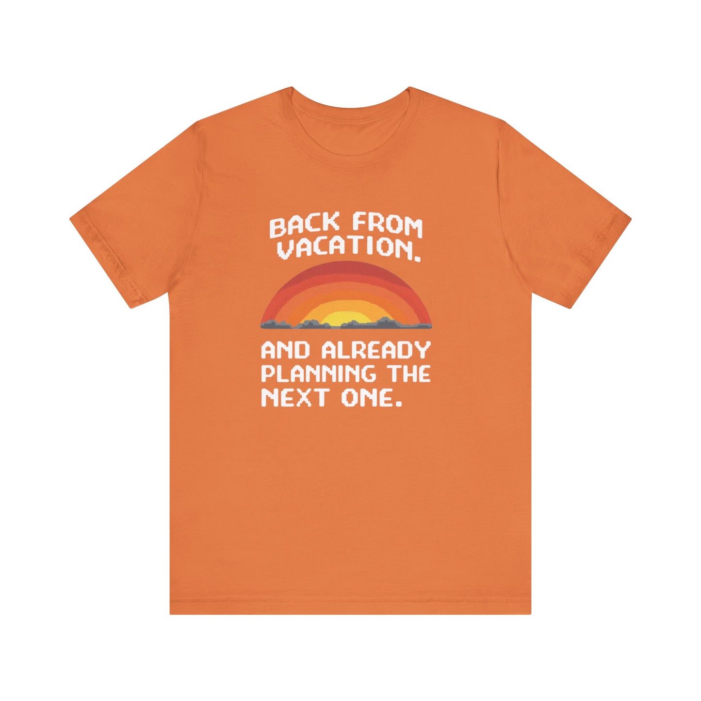 "Back From Vacation" Unisex Tee – Perfect for Travel Lovers, Vacation Vibes, Gift for Adventurers, Casual Wear, Fun Summer Shirt - Psychonaut Swag