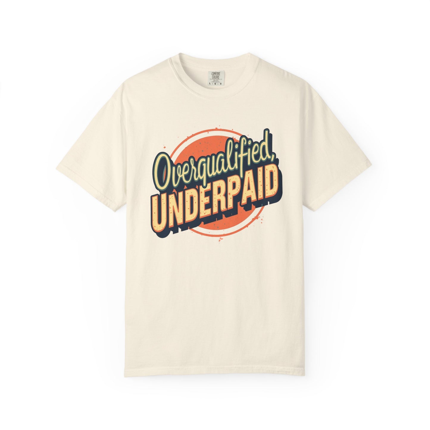 Overqualified, Underpaid T-Shirt for Job Seekers, Overqualified and Underpaid Tee, Funny Graphic Shirt for Graduates, Casual Wear, Gift for Friends - Psychonaut Swag
