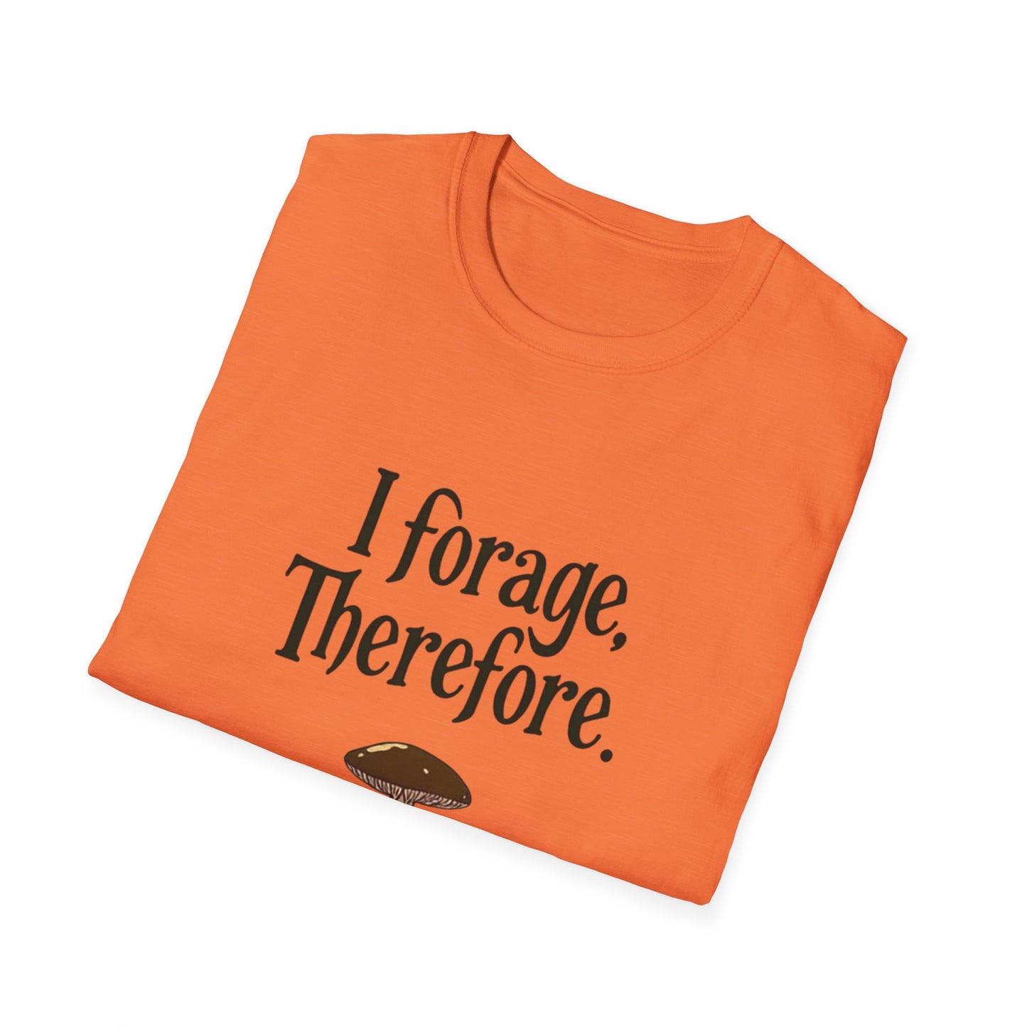 I Forage -Themed Unisex Softstyle T-Shirt, Perfect for Nature Lovers, Eco-Friendly Gift, Mushroom Hunting Apparel, Casual Wear - Psychonaut Swag