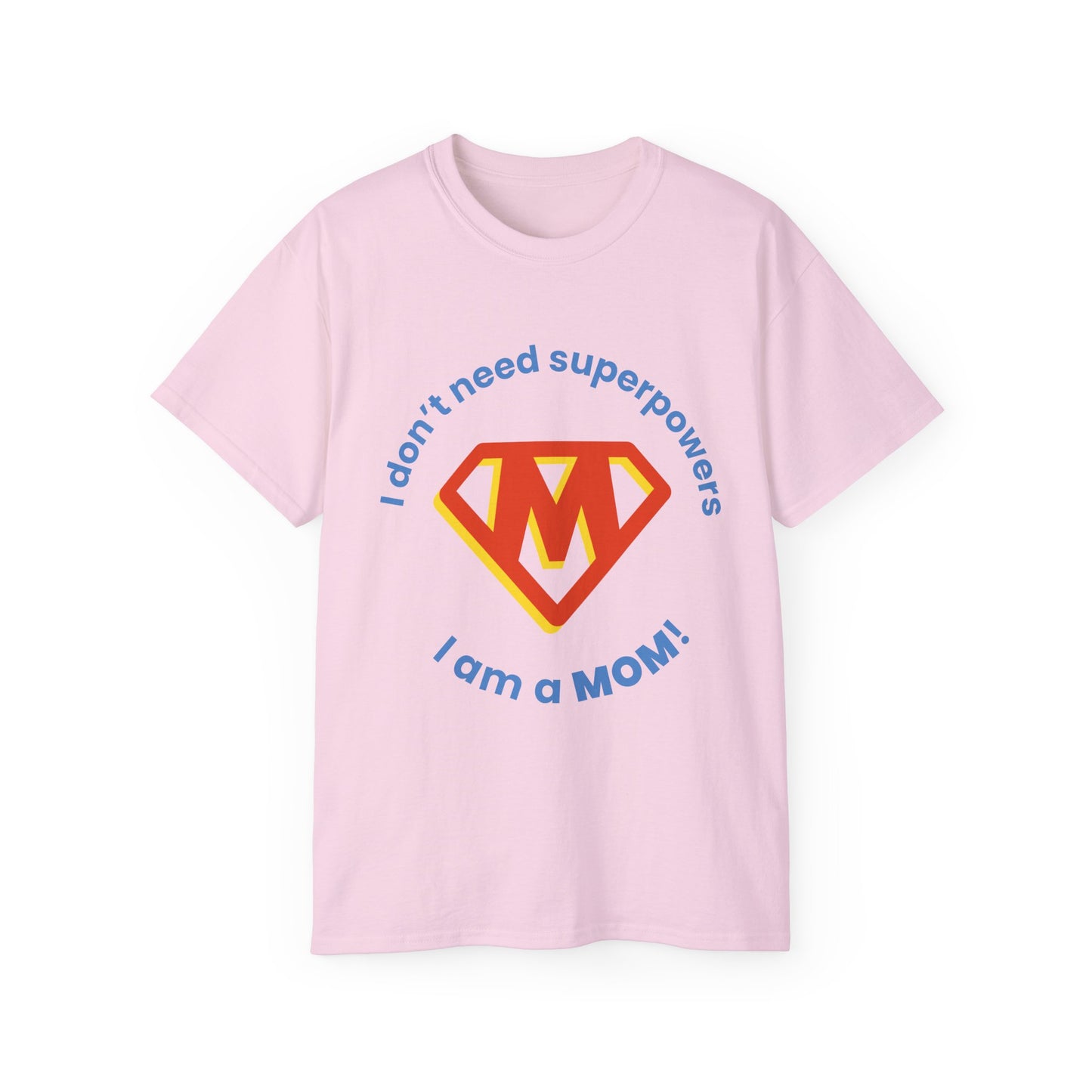 Mom is Super Unisex Ultra Cotton Tee