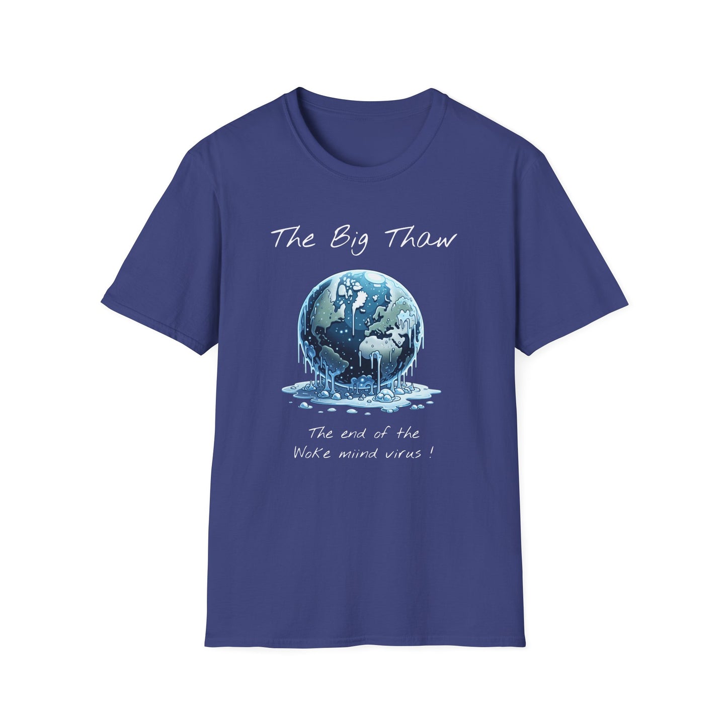 The Big Thaw Unisex T-Shirt - Constant Heat Design - Psychonaut Swag