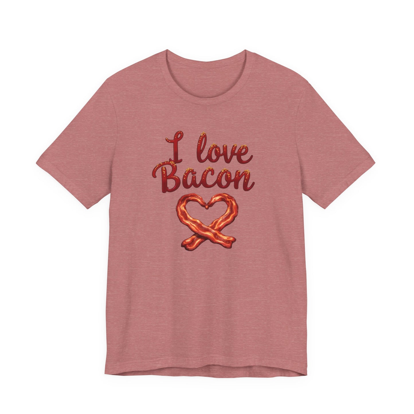 I Love Bacon Unisex Tee - Perfect for Food Lovers, Casual Outings, Gift for Bacon Fans, Foodie T-Shirt, Fun Cooking Tee - Psychonaut Swag
