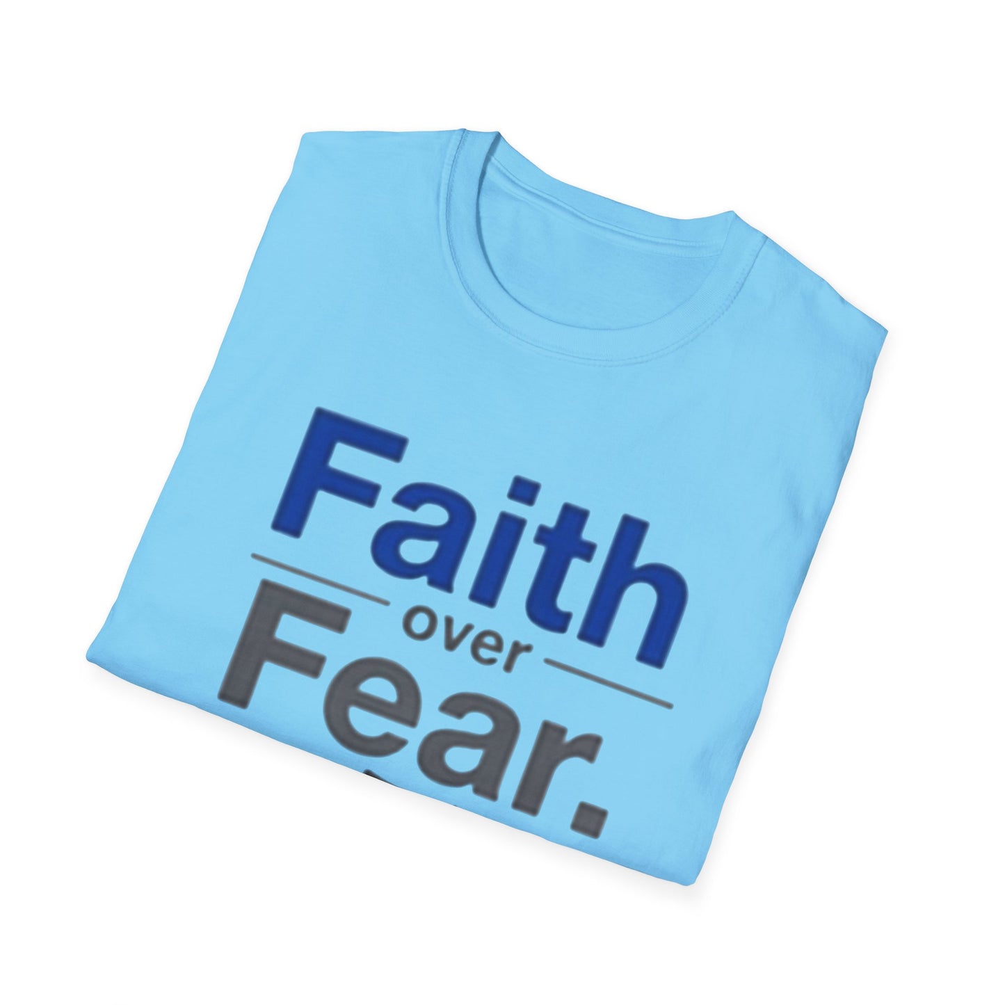 Faith Over Fear Unisex Softstyle T-Shirt | Inspirational Tee for Motivational Gifts, Everyday Wear, Faith, Courage, Positive Vibes - Psychonaut Swag