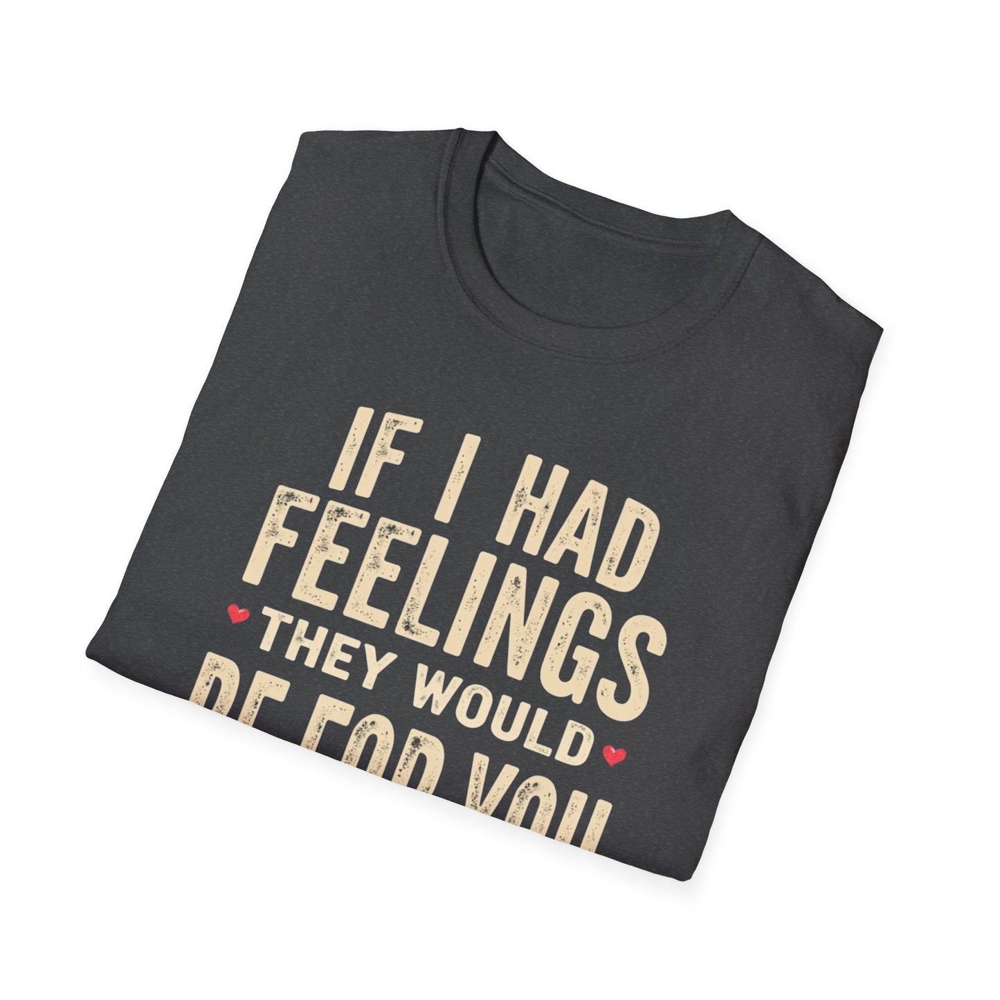 "If I Had Feelings They Would Be For You" Retro Heart Graphic