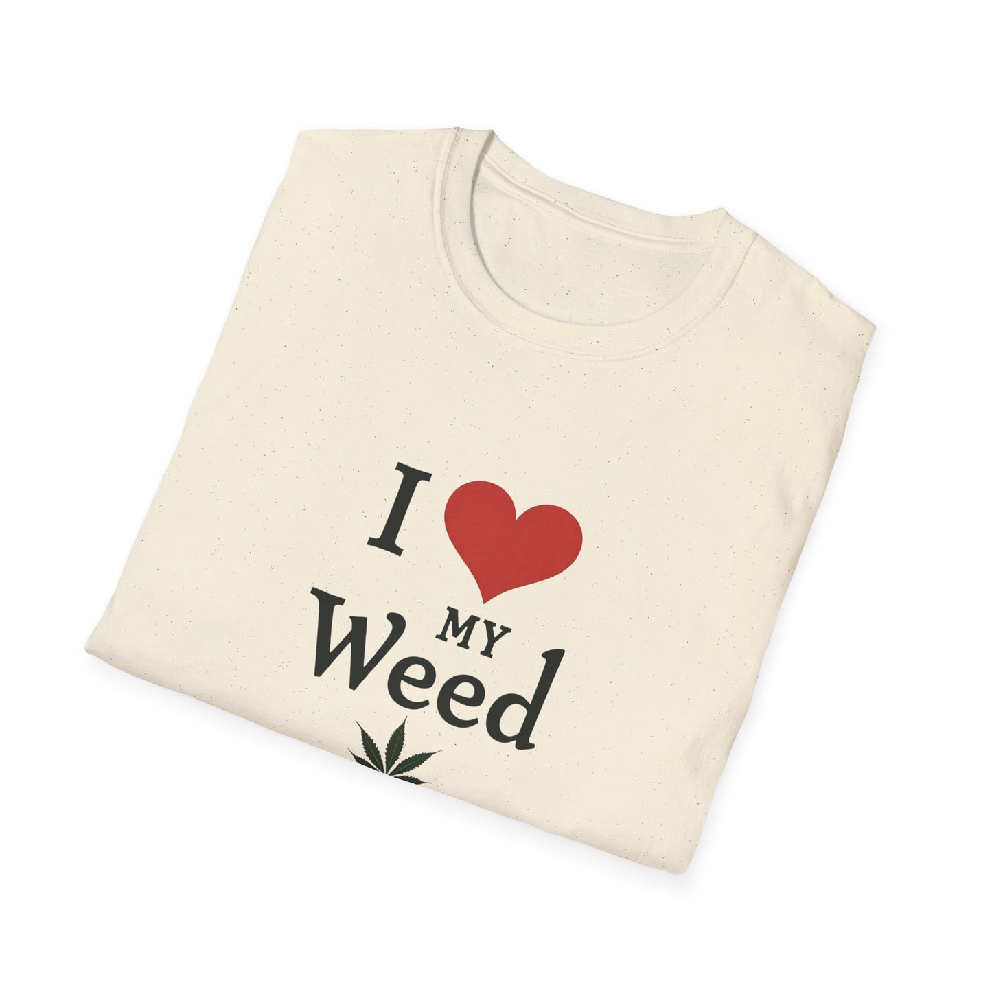 I Love My Weed Unisex T-Shirt, Cannabis Lover Gift, Stoner Humor Tee, Chill Outfit, Funny Gardening Shirt - Psychonaut Swag