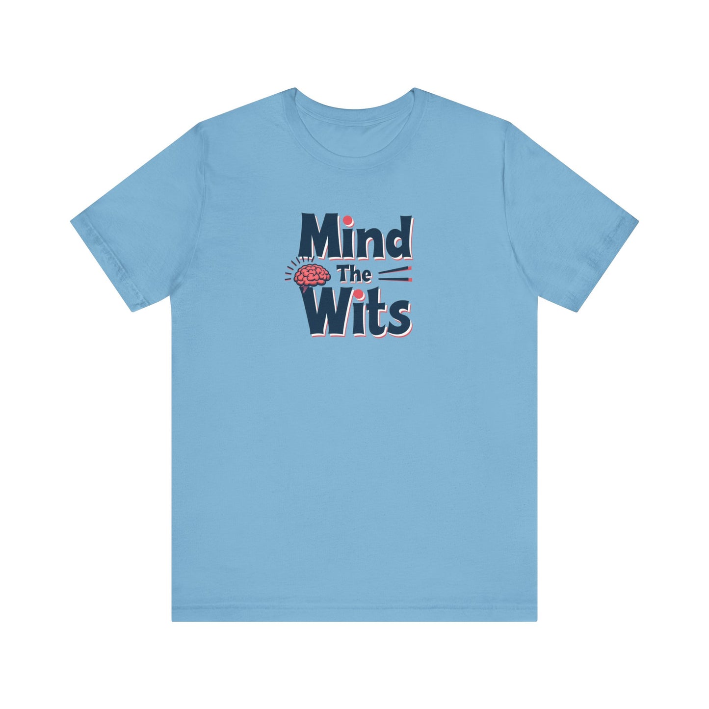 Mind The Wits Unisex Tee - Fun Brainy Humor Shirt for Gift, Casual Wear, Trivia Nights, Brain Games, Educational Events - Psychonaut Swag