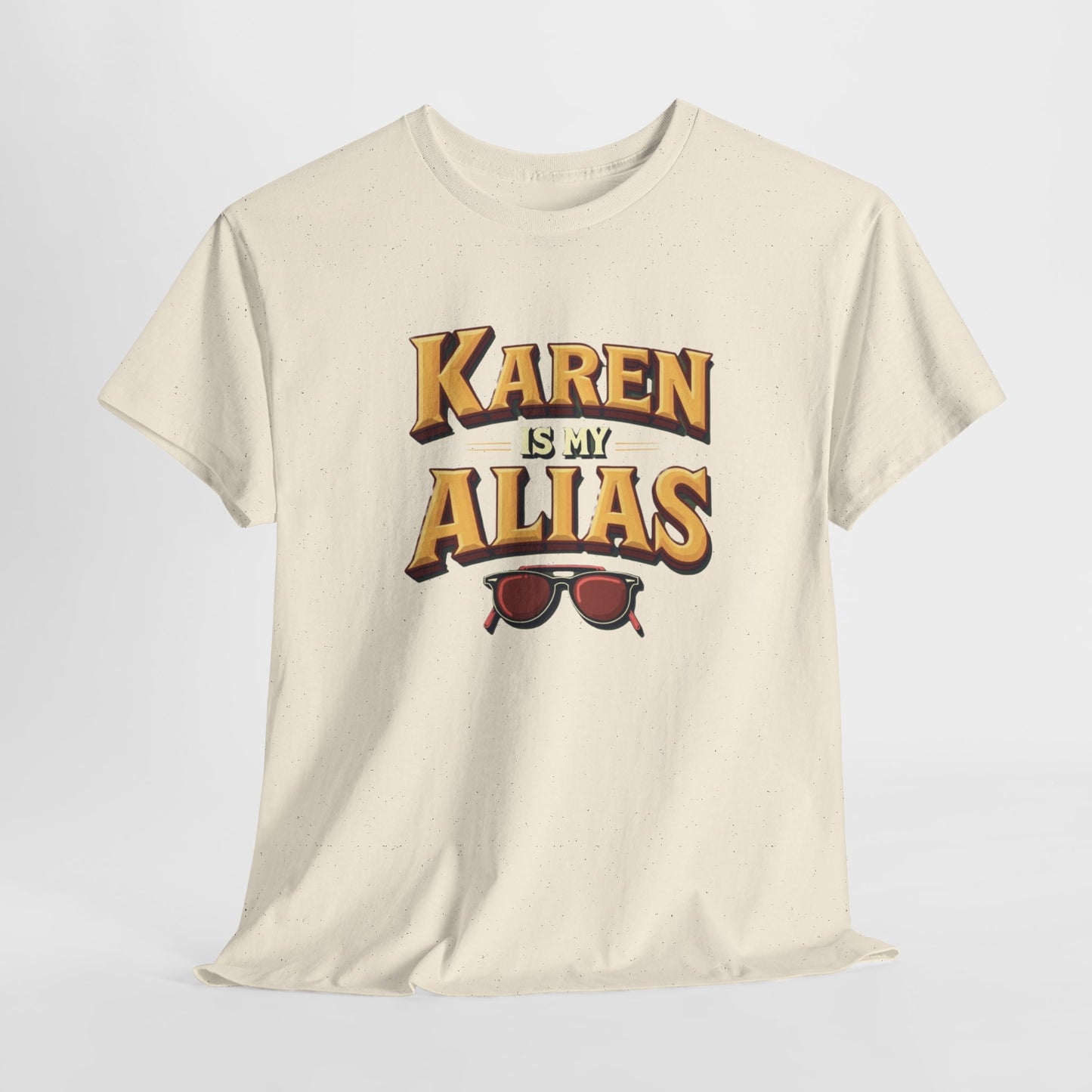 Karen is my Alias, Shirt, Casual Humor T-Shirt, Gift for Friends, Unique Party Wear - Psychonaut Swag