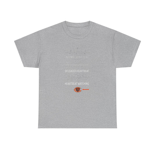 Bears Heartbeat Monitoring Tee — "Normal Heartbeat / Deceased Heartbeat / Heartbeat Watching" Graphic T-Shirt
