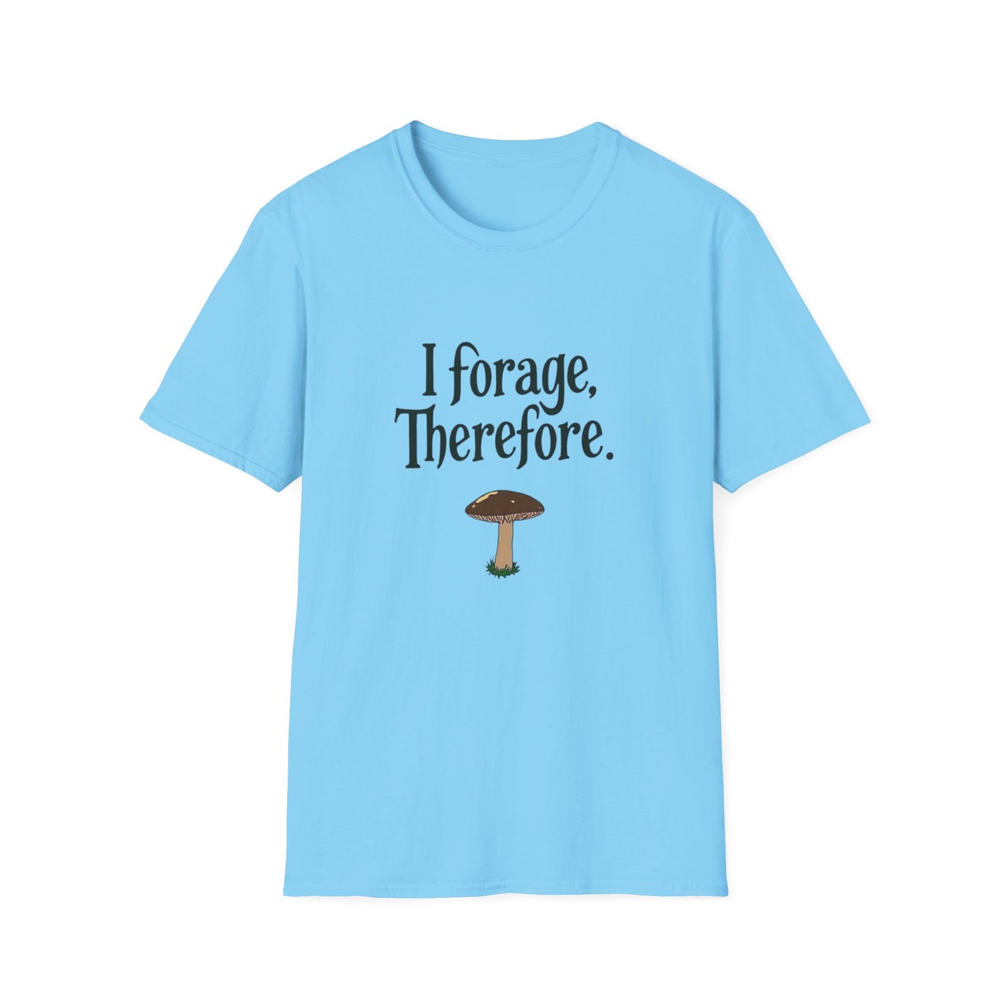 I Forage -Themed Unisex Softstyle T-Shirt, Perfect for Nature Lovers, Eco-Friendly Gift, Mushroom Hunting Apparel, Casual Wear - Psychonaut Swag
