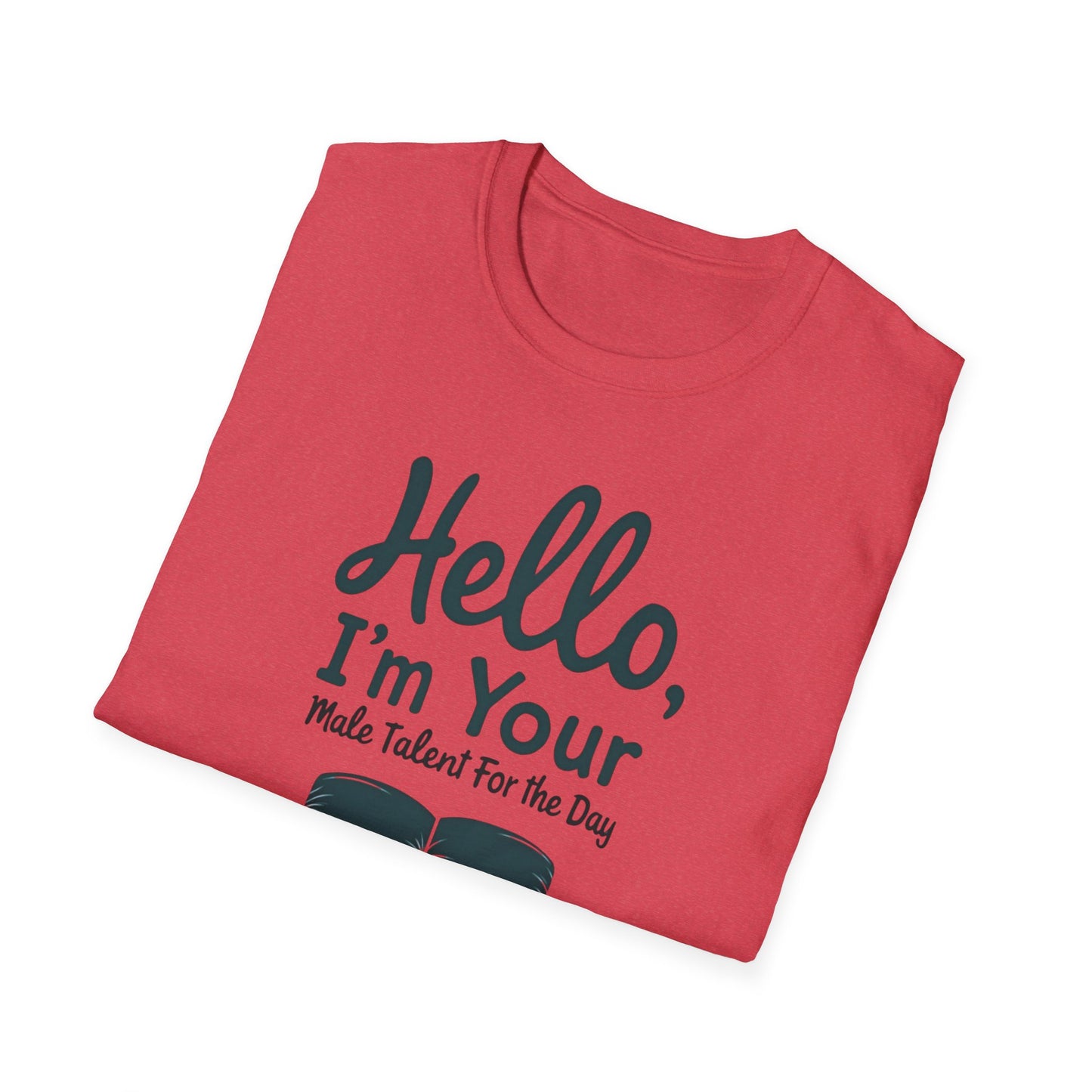 Hello, I'm Your Male Talent T-Shirt, Funny Gift for Men, Unisex Softstyle Tee, Casual Wear, Comfy Graphic Shirt