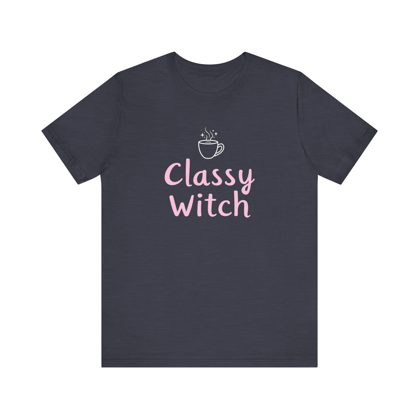 Classy Witch Unisex T-Shirt, Cute Witch Halloween Tee, Gift for Witches, Classy Witch Apparel, Cozy Everyday Wear, Witchy Style