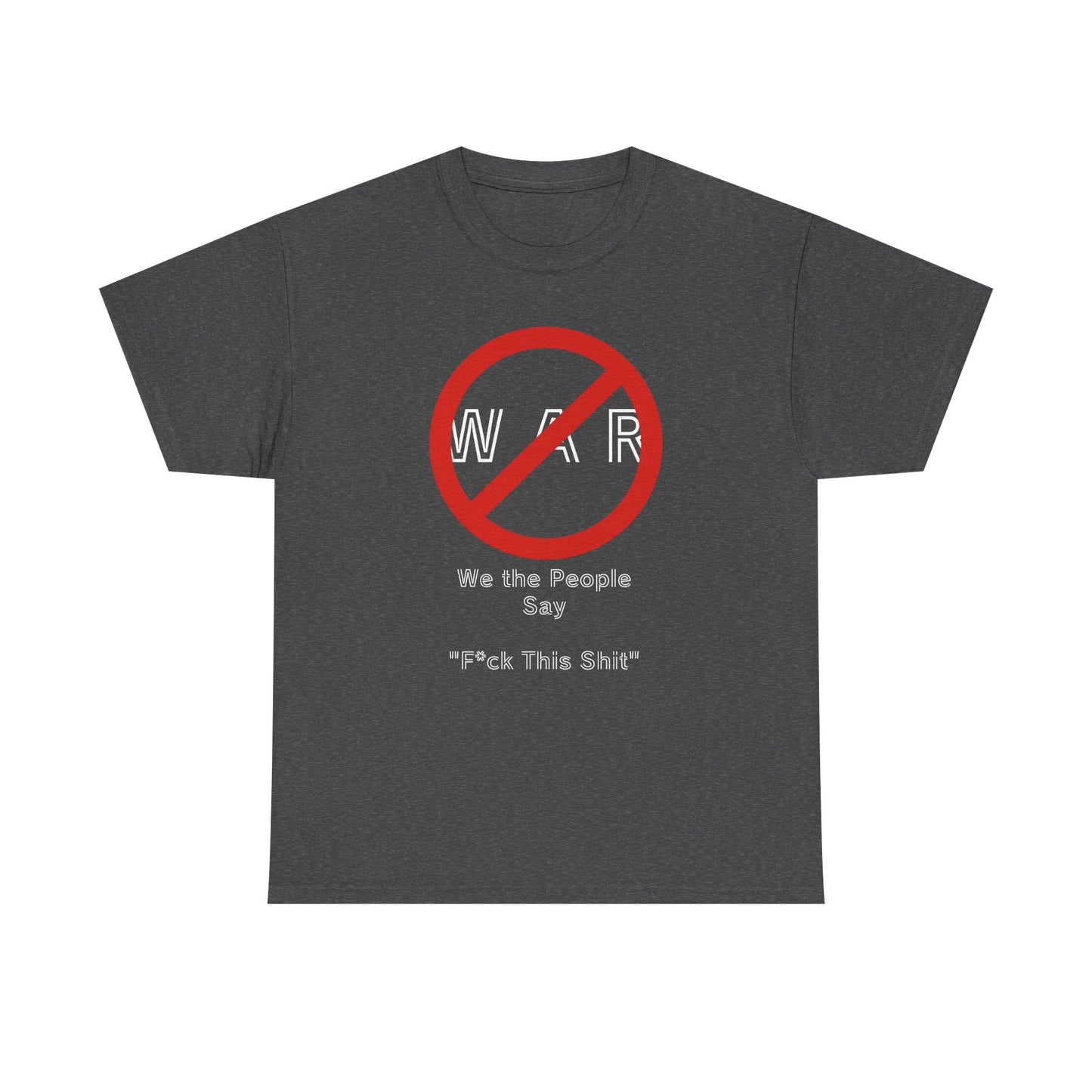 No War, Unisex Heavy Cotton Tee - Psychonaut Swag