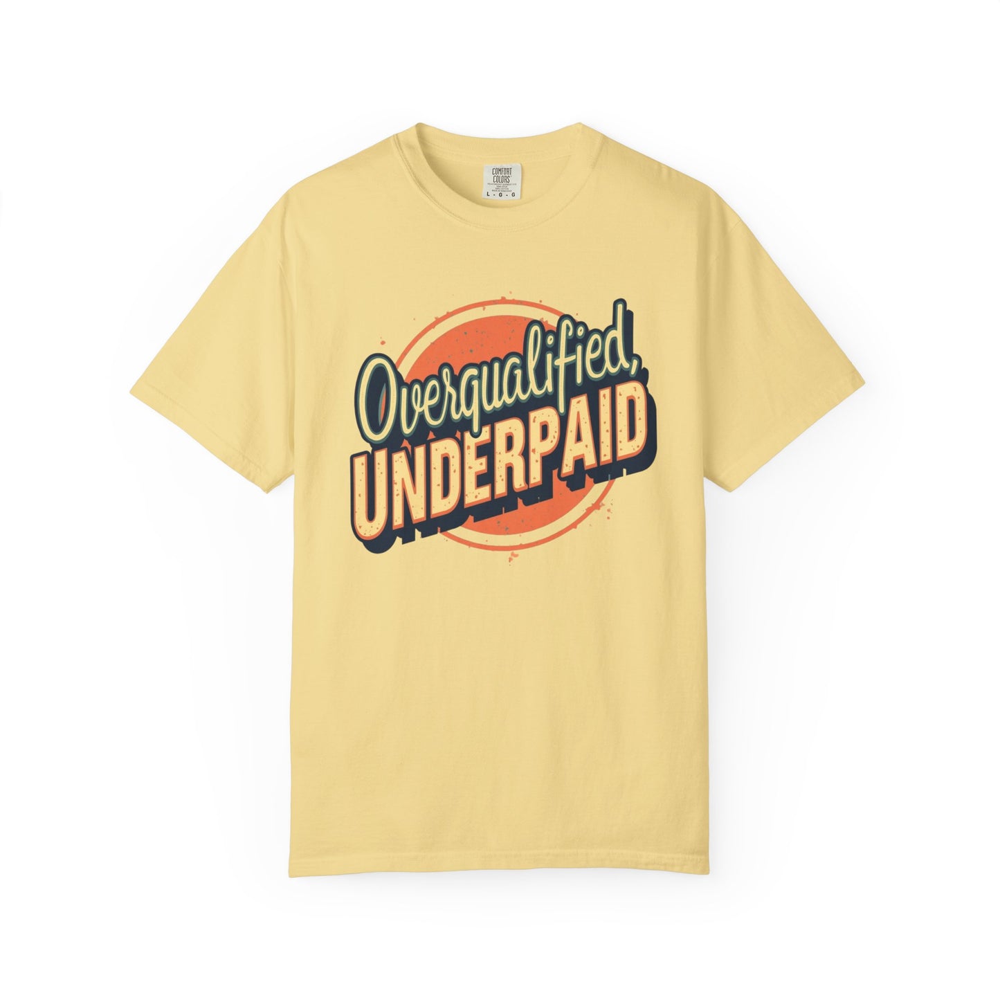 Overqualified, Underpaid T-Shirt for Job Seekers, Overqualified and Underpaid Tee, Funny Graphic Shirt for Graduates, Casual Wear, Gift for Friends - Psychonaut Swag