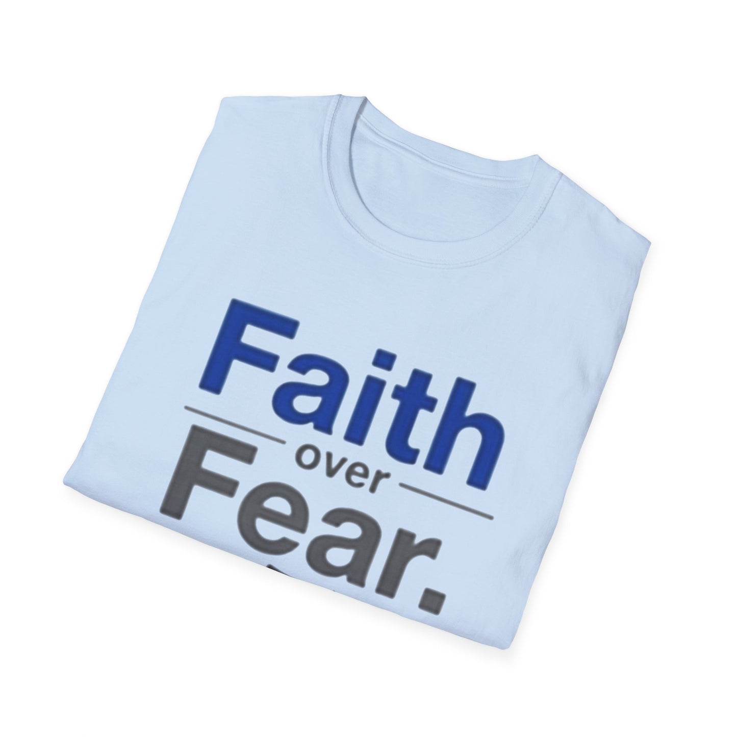 Faith Over Fear Unisex Softstyle T-Shirt | Inspirational Tee for Motivational Gifts, Everyday Wear, Faith, Courage, Positive Vibes - Psychonaut Swag