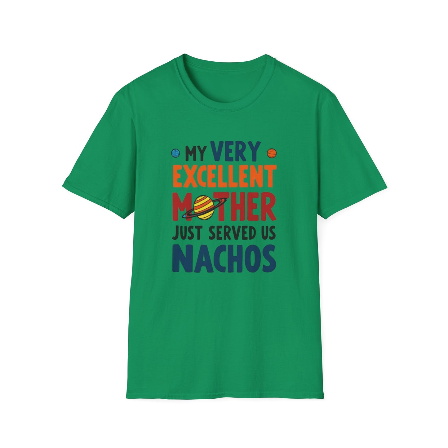 Planet order tee, Day T-Shirt, Unisex Gift for Moms, Excellent Mother Shirt, Nachos Lover Tee, Casual Wear, Family Gathering Top