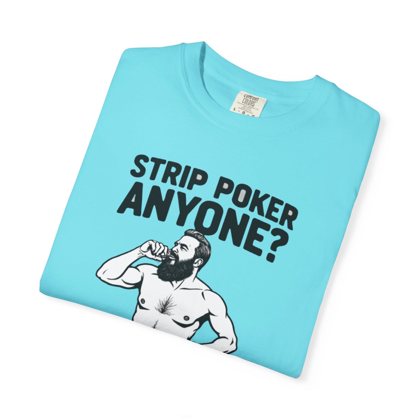 Strip Poker Humor T-Shirt, Funny Gift for Gamers, Men's Casual Tee, Party Outfit, Unique Dad Gift, Birthday or Game Night Attire