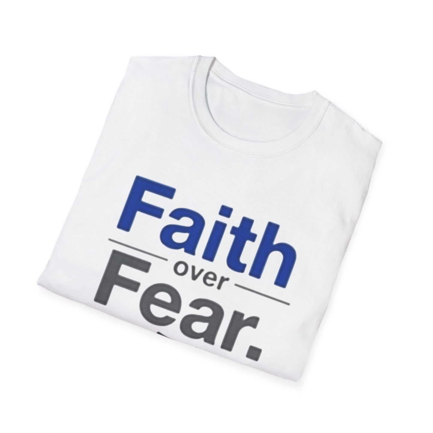 Faith Over Fear Unisex Softstyle T-Shirt | Inspirational Tee for Motivational Gifts, Everyday Wear, Faith, Courage, Positive Vibes - Psychonaut Swag