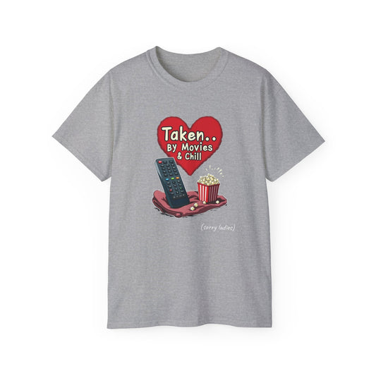 Taken... By Movies & Chill T‑Shirt