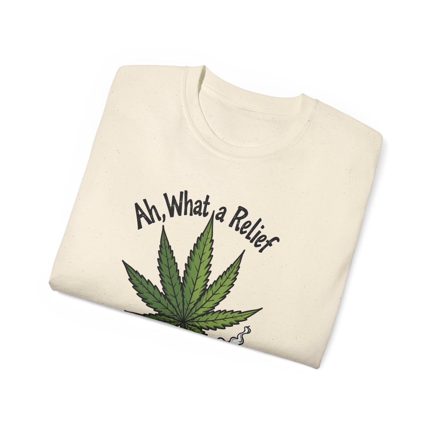 Ah, What a Relief Unisex Ultra Cotton Tee - Perfect for Cannabis Enthusiasts - Psychonaut Swag