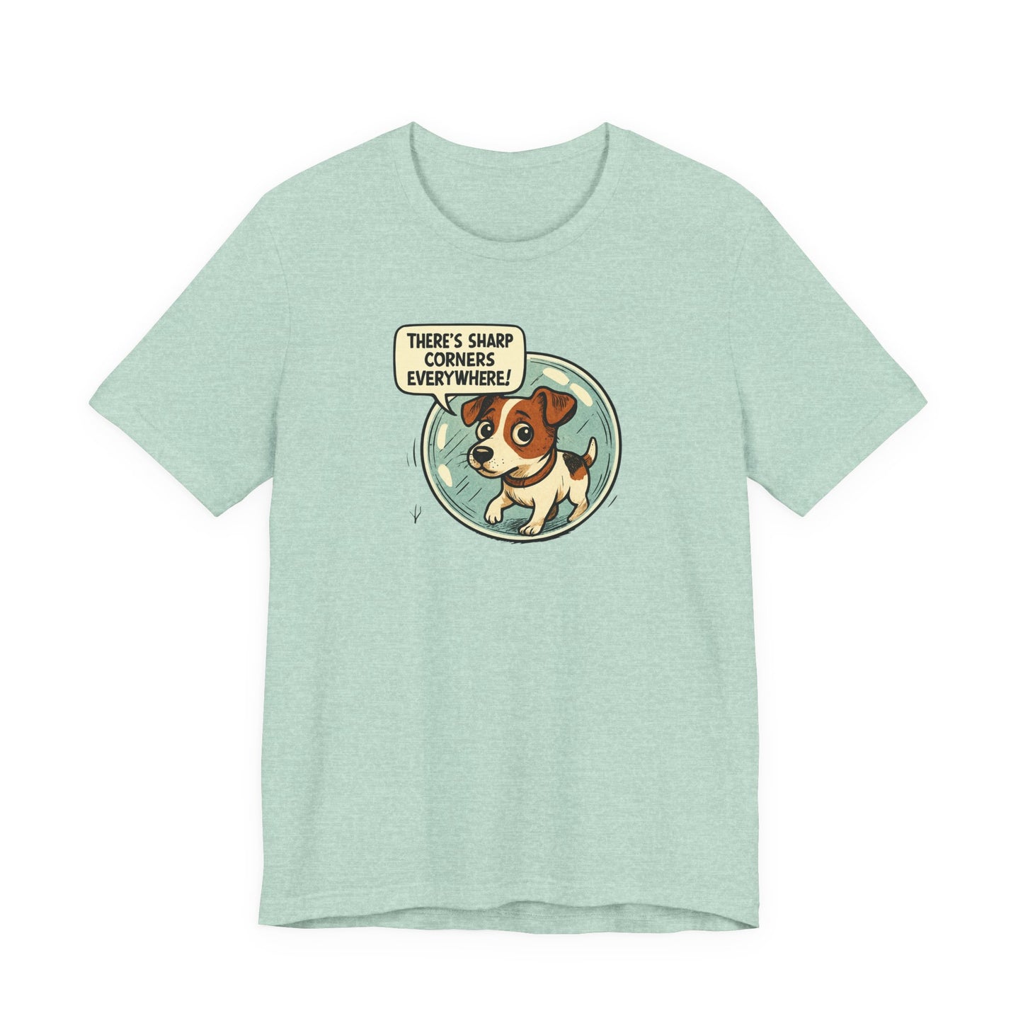 Sharp corners are everywhere, Cute Dog Graphic Tee, Dog Lover Shirt, Funny Pet Gift, Animal Lover Apparel, Unisex Casual Wear, Birthday Gift, Quirky T-Shirt - Psychonaut Swag