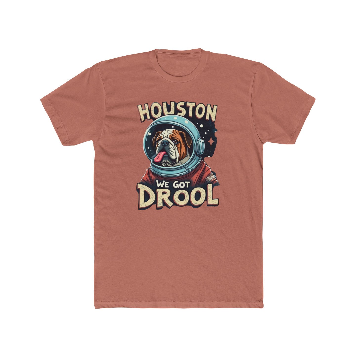 Houston We Got Drool Dog Lover Tee, Funny Dog T-Shirt, Cute Pet Gift, Unisex Cotton Crew Tee, Dog Parent Present, Space Lover Shirt