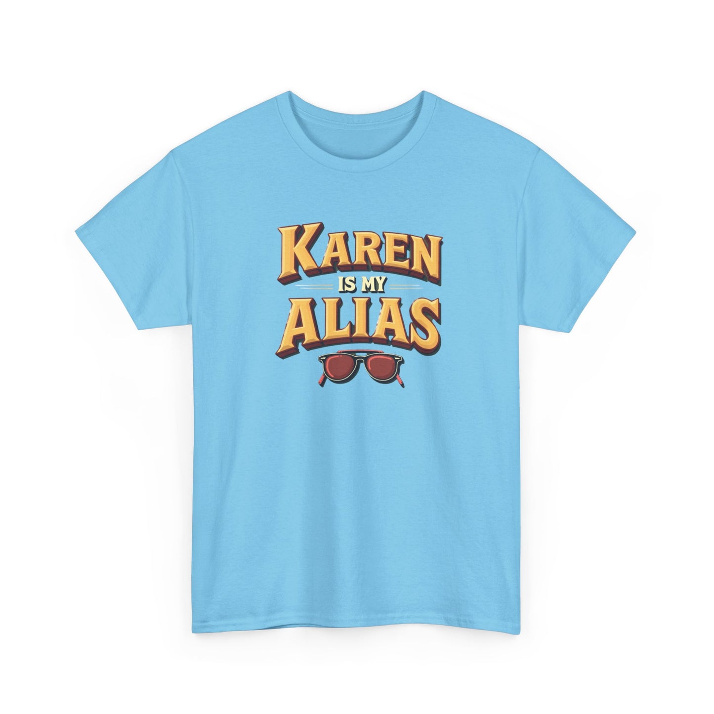 Karen is my Alias, Shirt, Casual Humor T-Shirt, Gift for Friends, Unique Party Wear - Psychonaut Swag