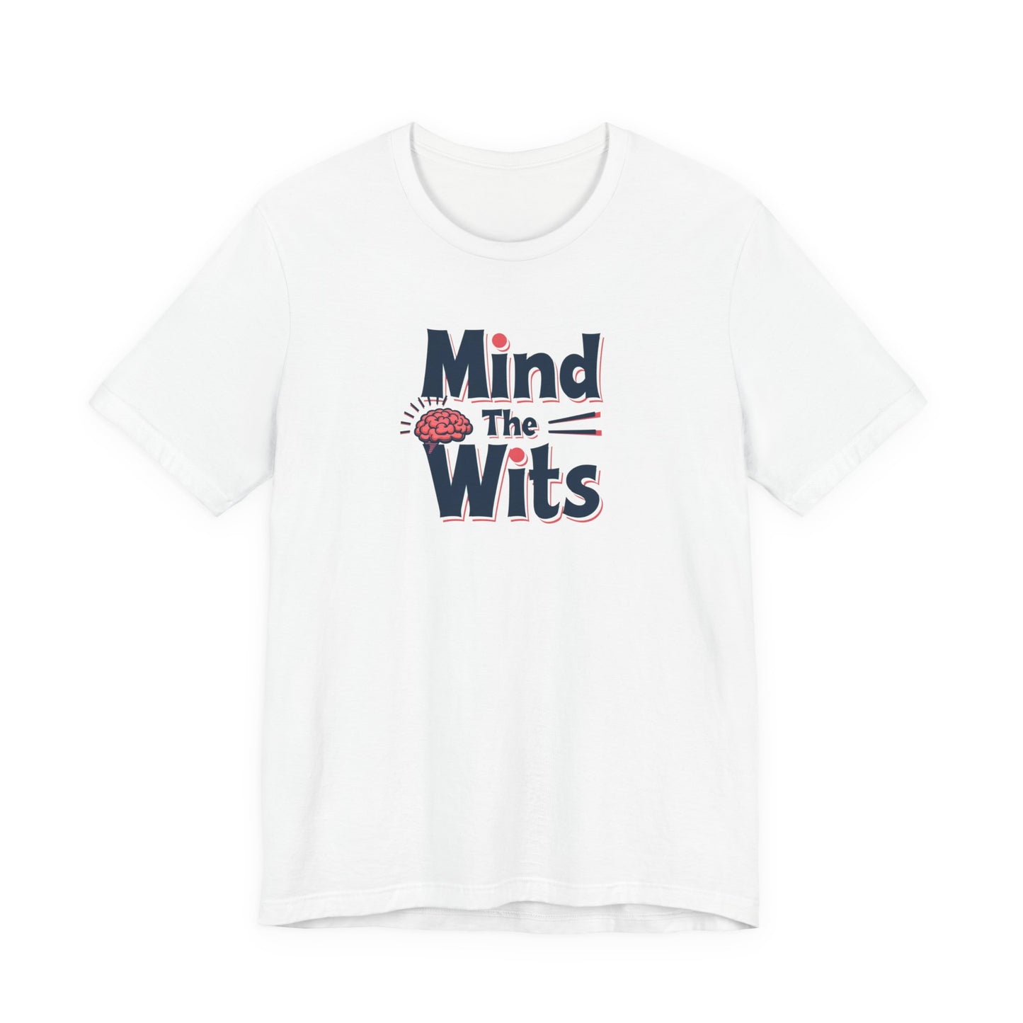 Mind The Wits Unisex Tee - Fun Brainy Humor Shirt for Gift, Casual Wear, Trivia Nights, Brain Games, Educational Events - Psychonaut Swag