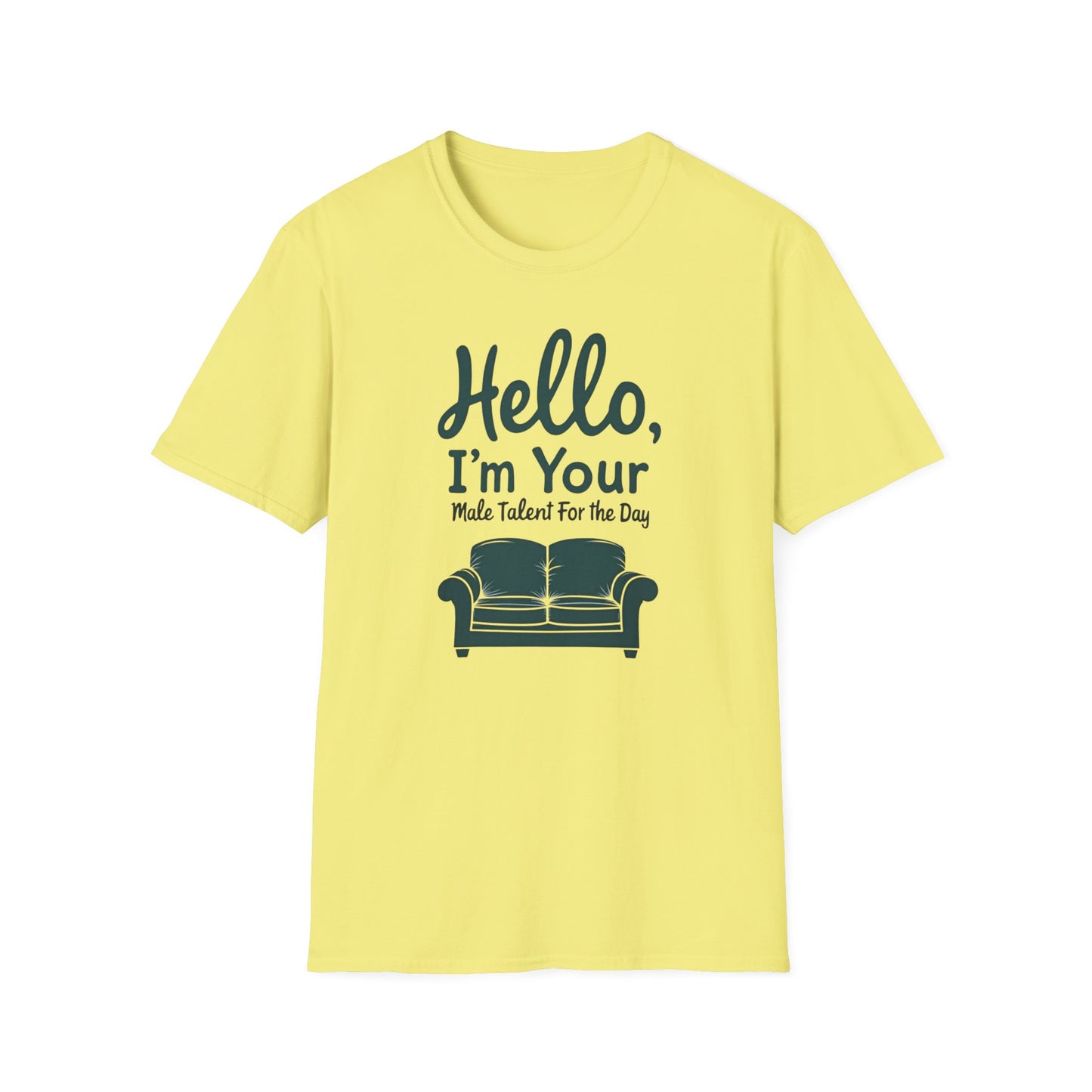 Hello, I'm Your Male Talent T-Shirt, Funny Gift for Men, Unisex Softstyle Tee, Casual Wear, Comfy Graphic Shirt