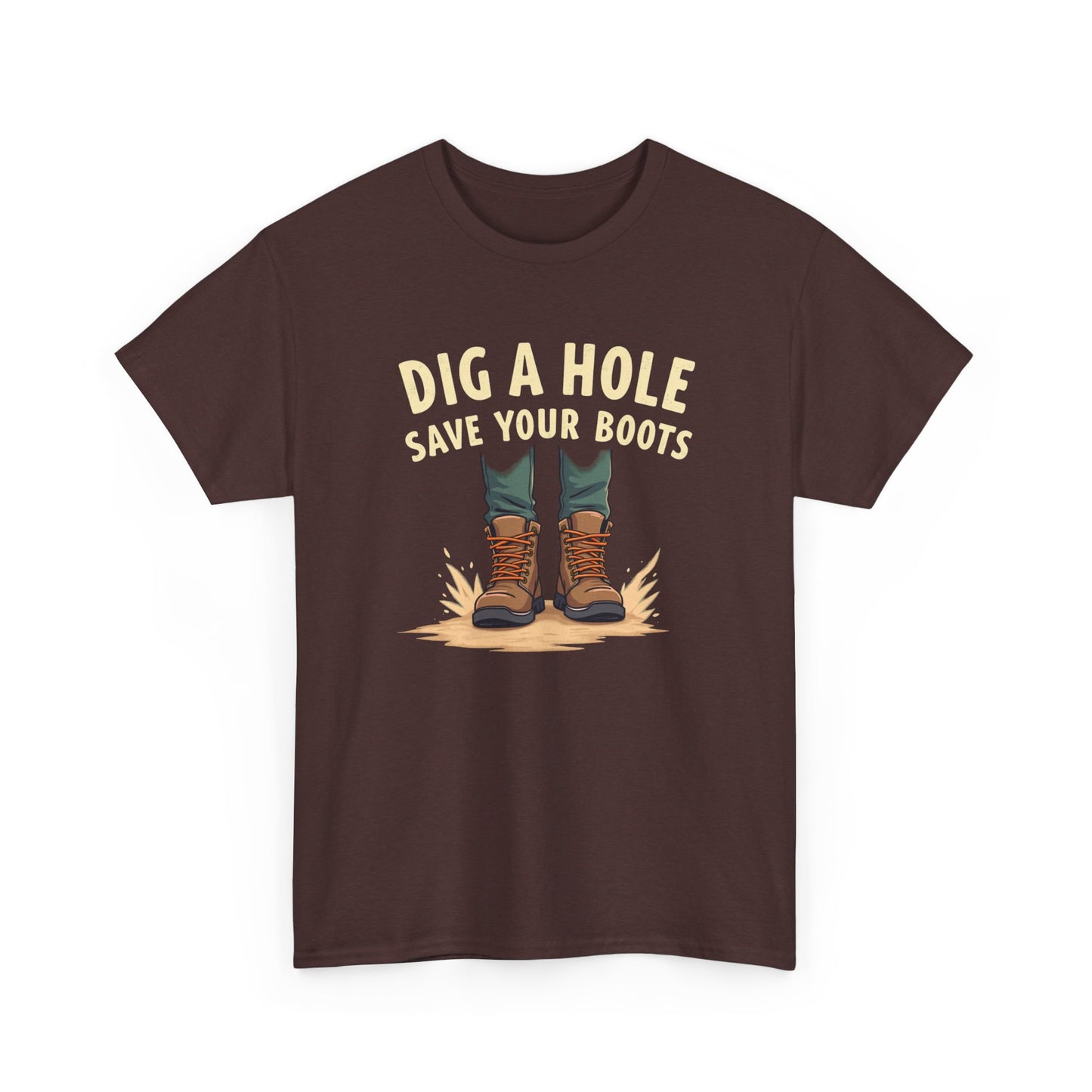 Dig a Hole Save Your Boots, Funny Gardening Tee, Unisex Heavy Cotton Tee, Vintage Style Shirt, Dig A Hole Design, Perfect for Gardeners & Outdoor Lovers - Psychonaut Swag